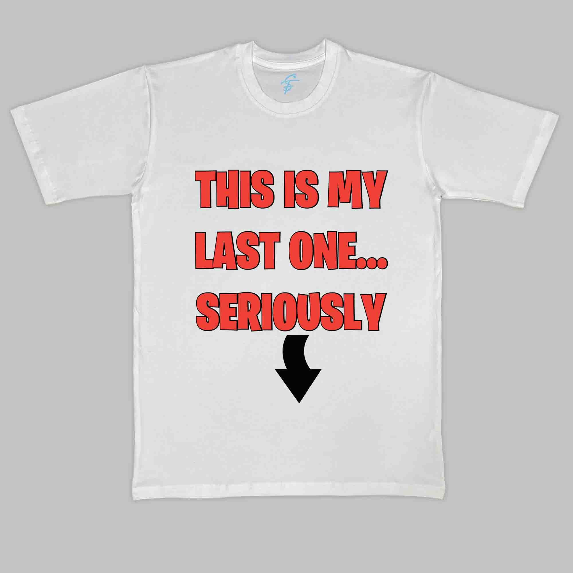 THIS IS MY LAST TSHIRT - Maternity