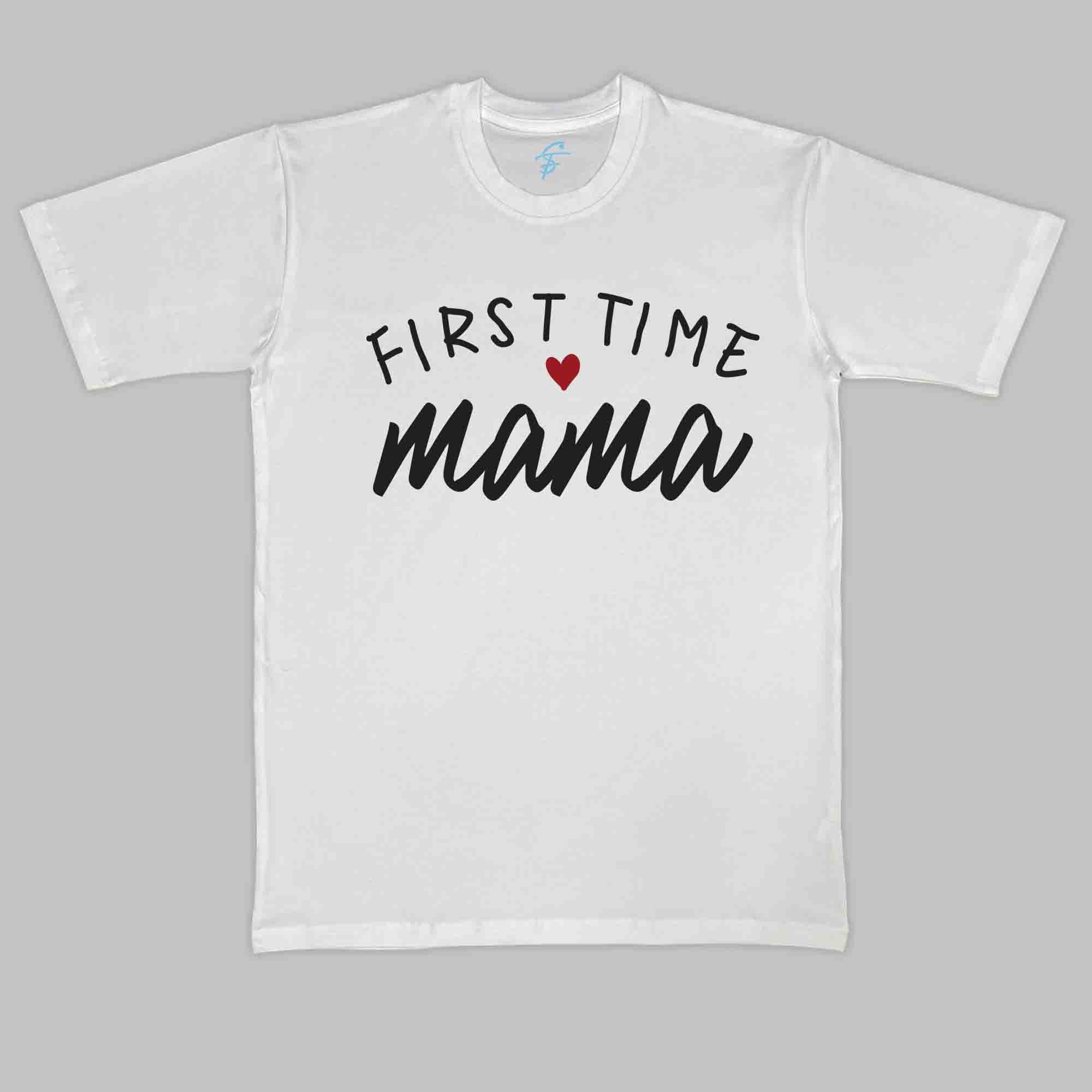 FIRST TIME MAMA TSHIRT - Maternity