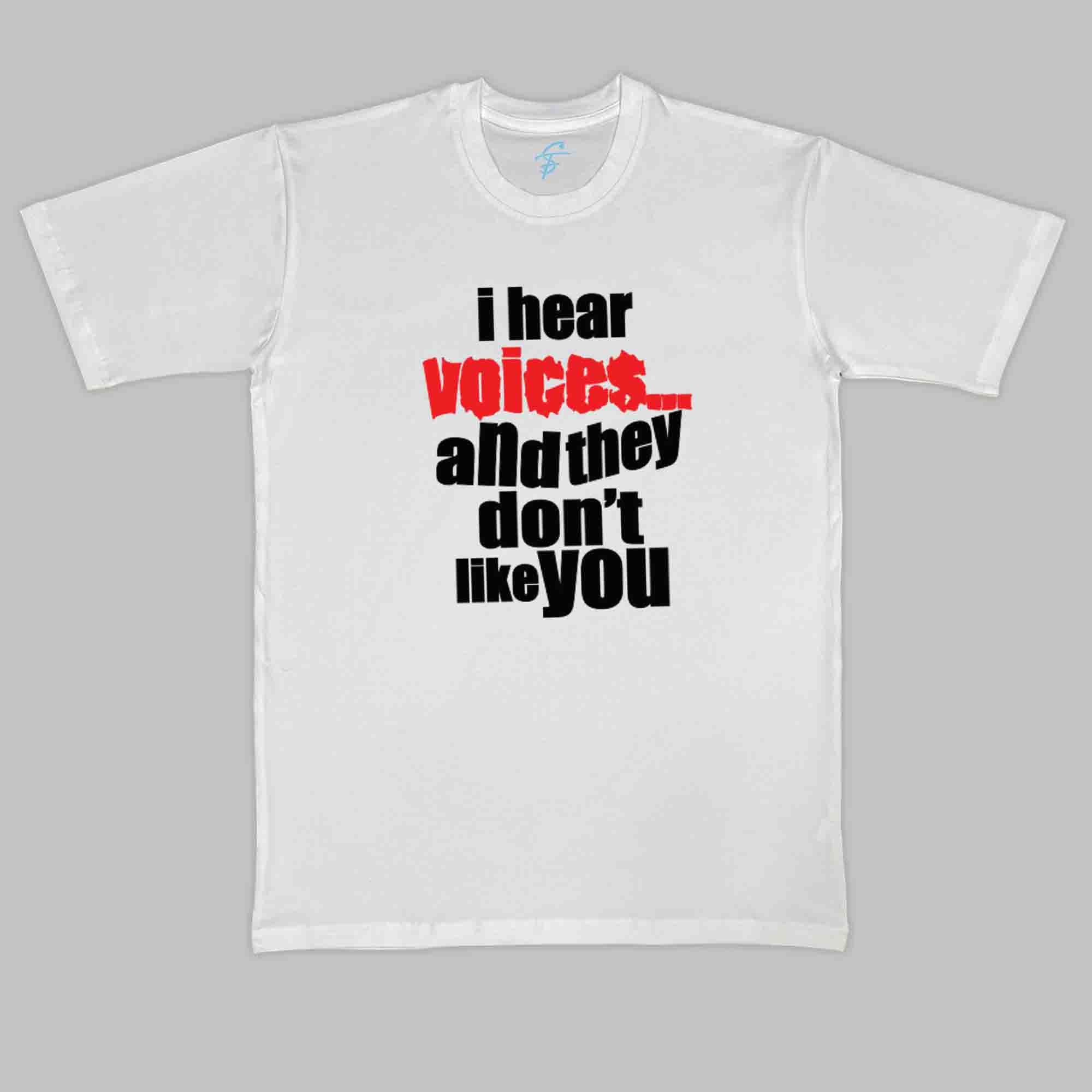 I HEAR VOICES - Cool Tees - Sitara Fashions