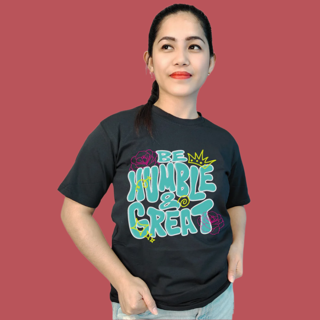 BE HUMBLE AND GREAT - Vibe Wear