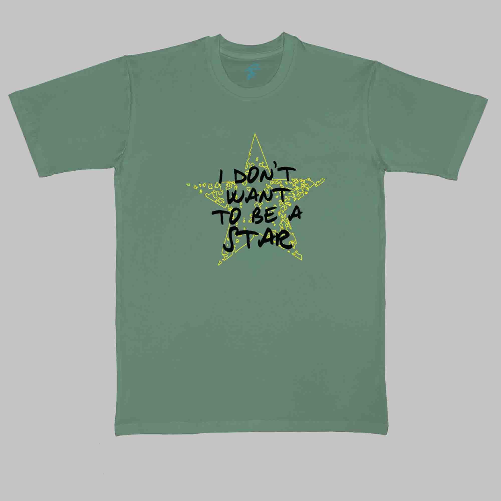 I DONT WANT TO BE A STAR TSHIRT - Cool Tees - Sitara Fashions