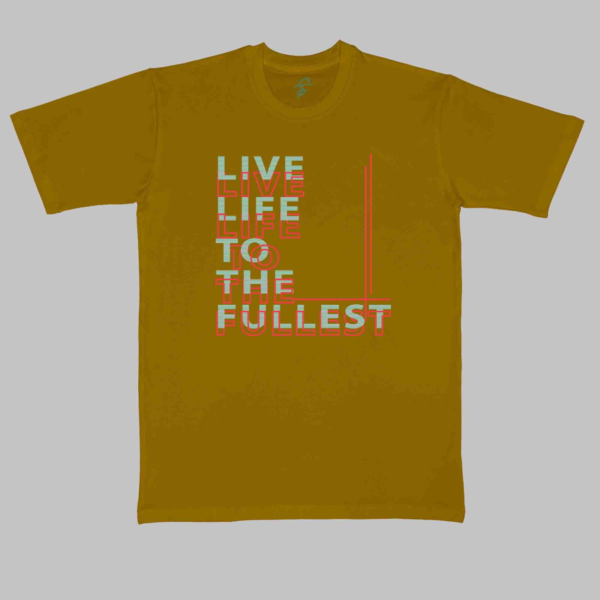 LIVE LIFE to the FULLEST TSHIRT - Cool Tees