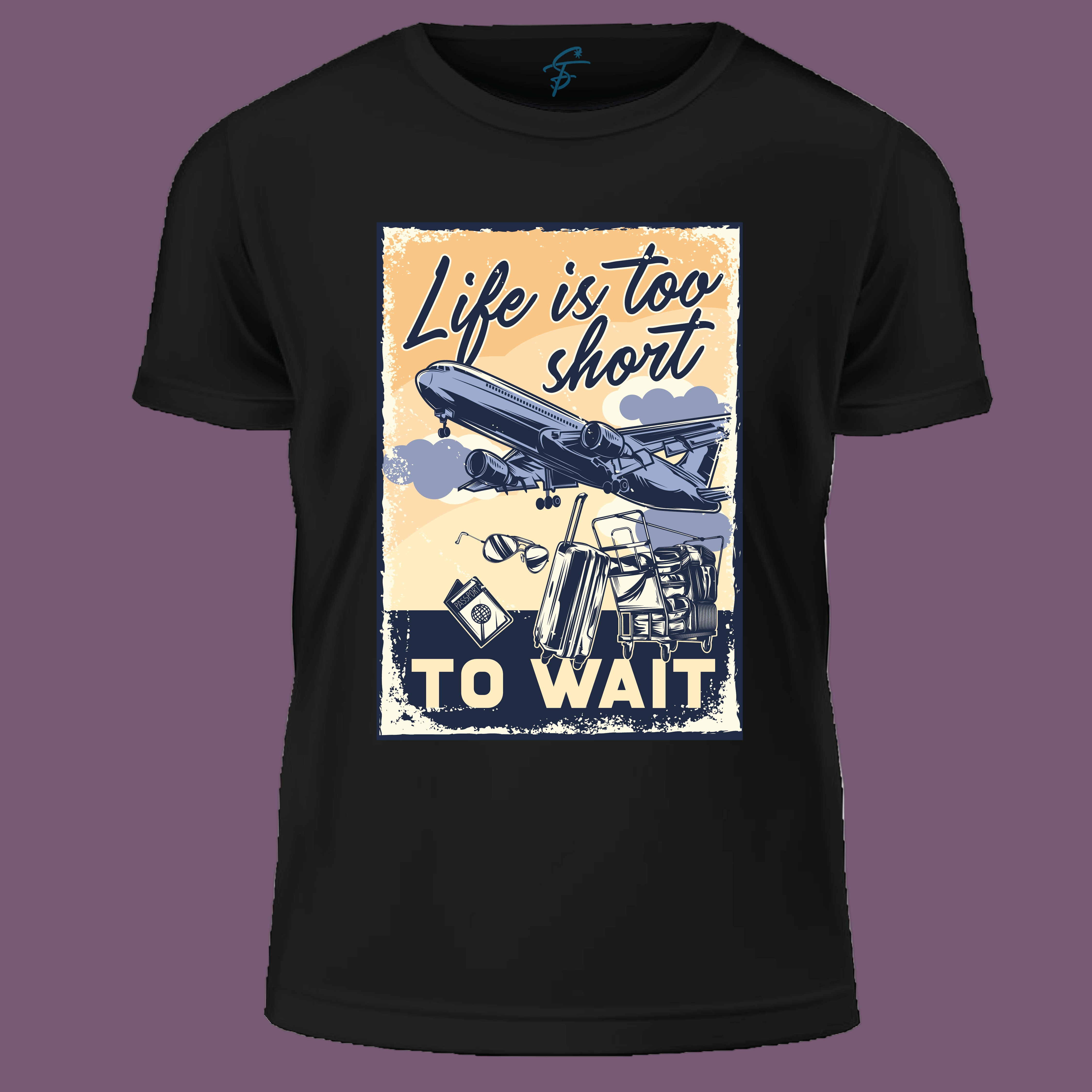 Life Is Too Short to Wait Travel  T-Shirt for Men & Women – Printed Cotton  Graphic Tee for Travellers & Vacation Lovers