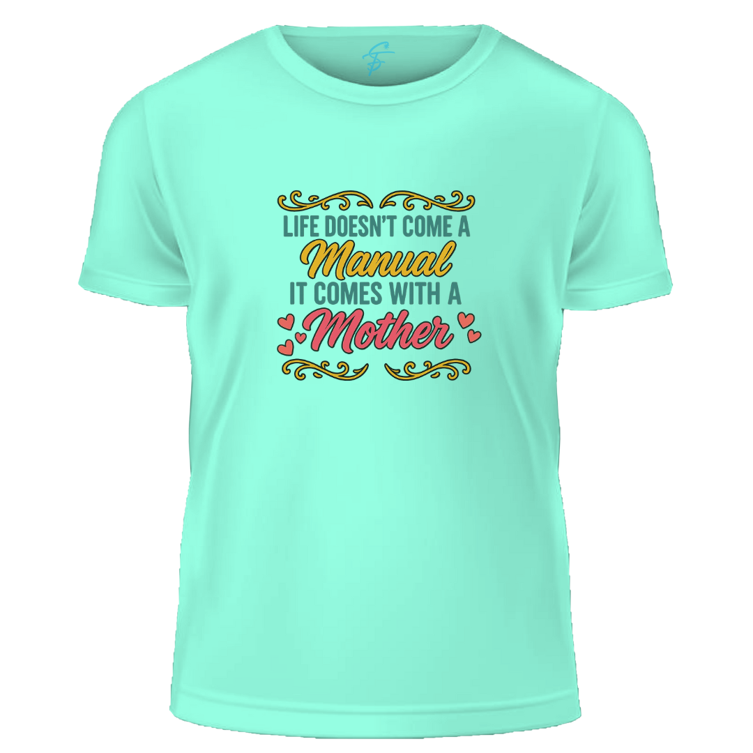 Mother's Day T-Shirt, Life Doesn't Come with a Manual Quote, 100% Cotton, Women's