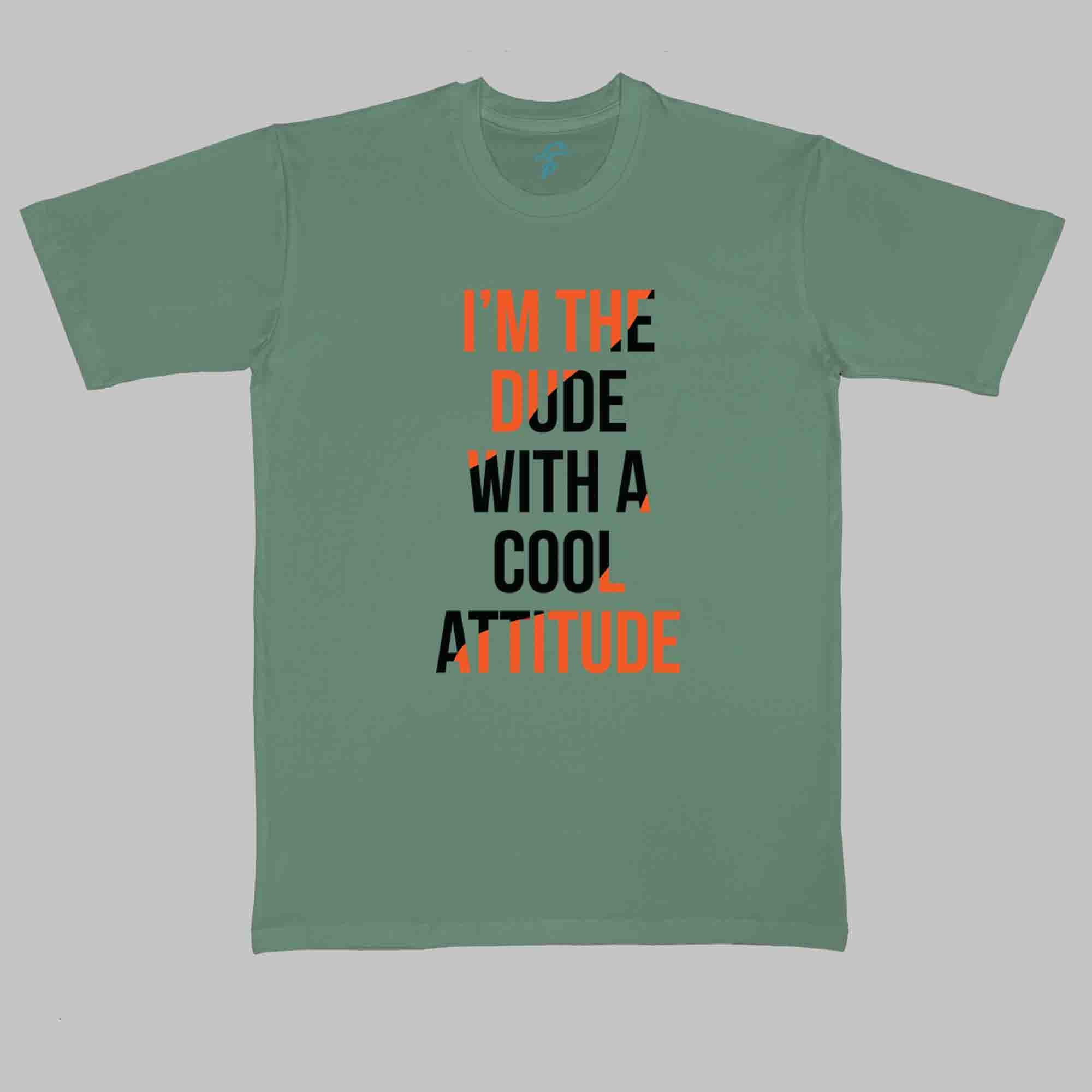 DUDE WITH ATTITUDE - Cool Tees - Sitara Fashions