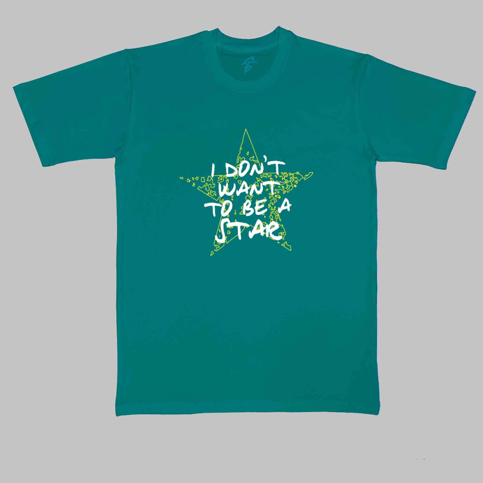 I DONT WANT TO BE A STAR TSHIRT - Cool Tees - Sitara Fashions