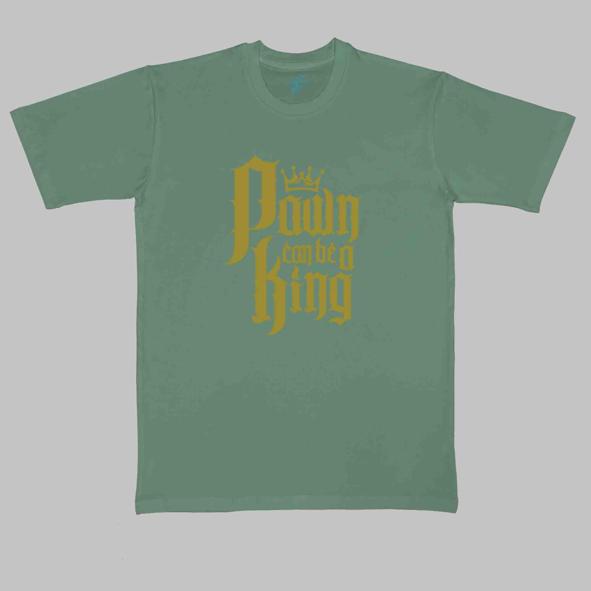 PAWN CAN BE A KING - Cool Tees