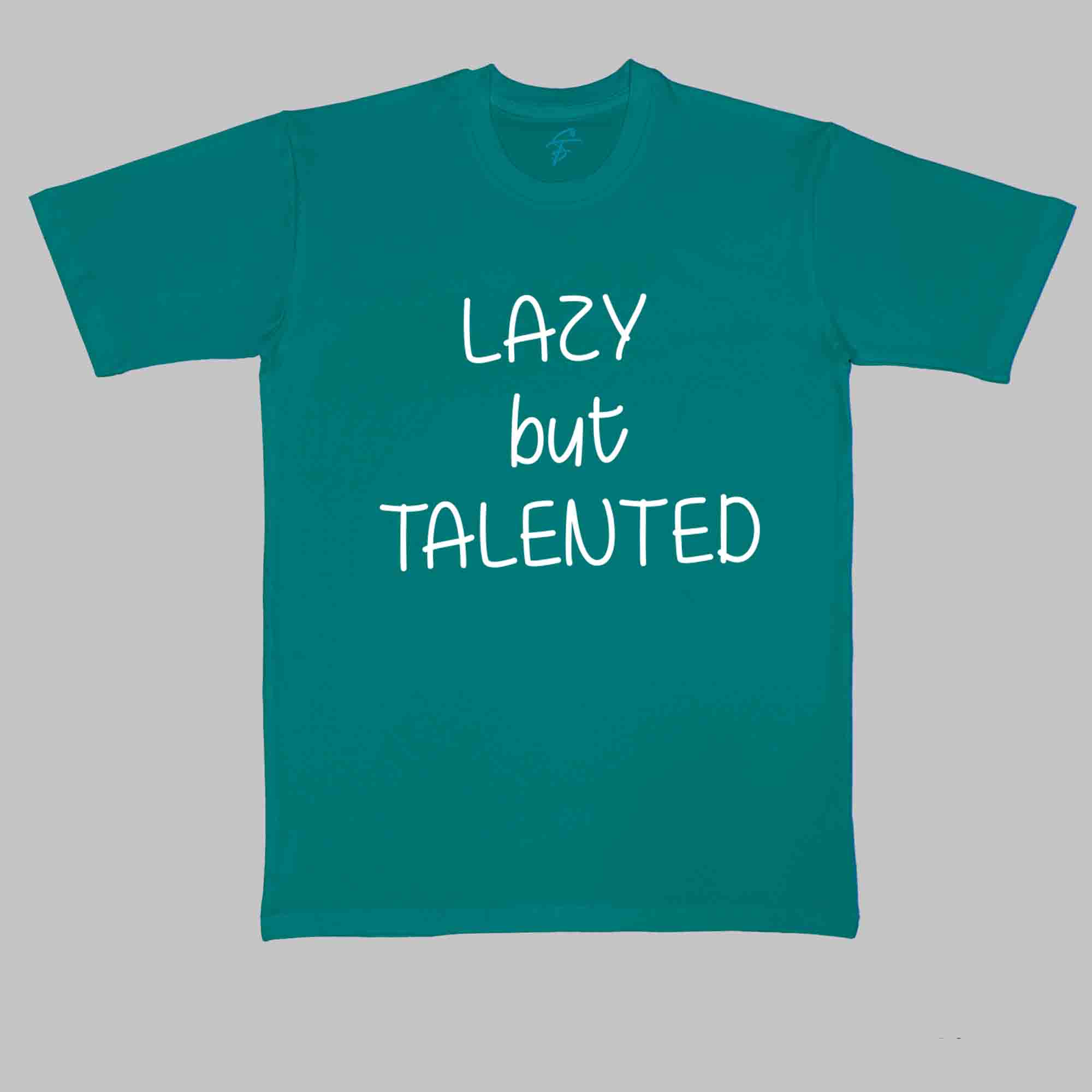 LAZY BUT TALENTED TSHIRT - Vibe Wear
