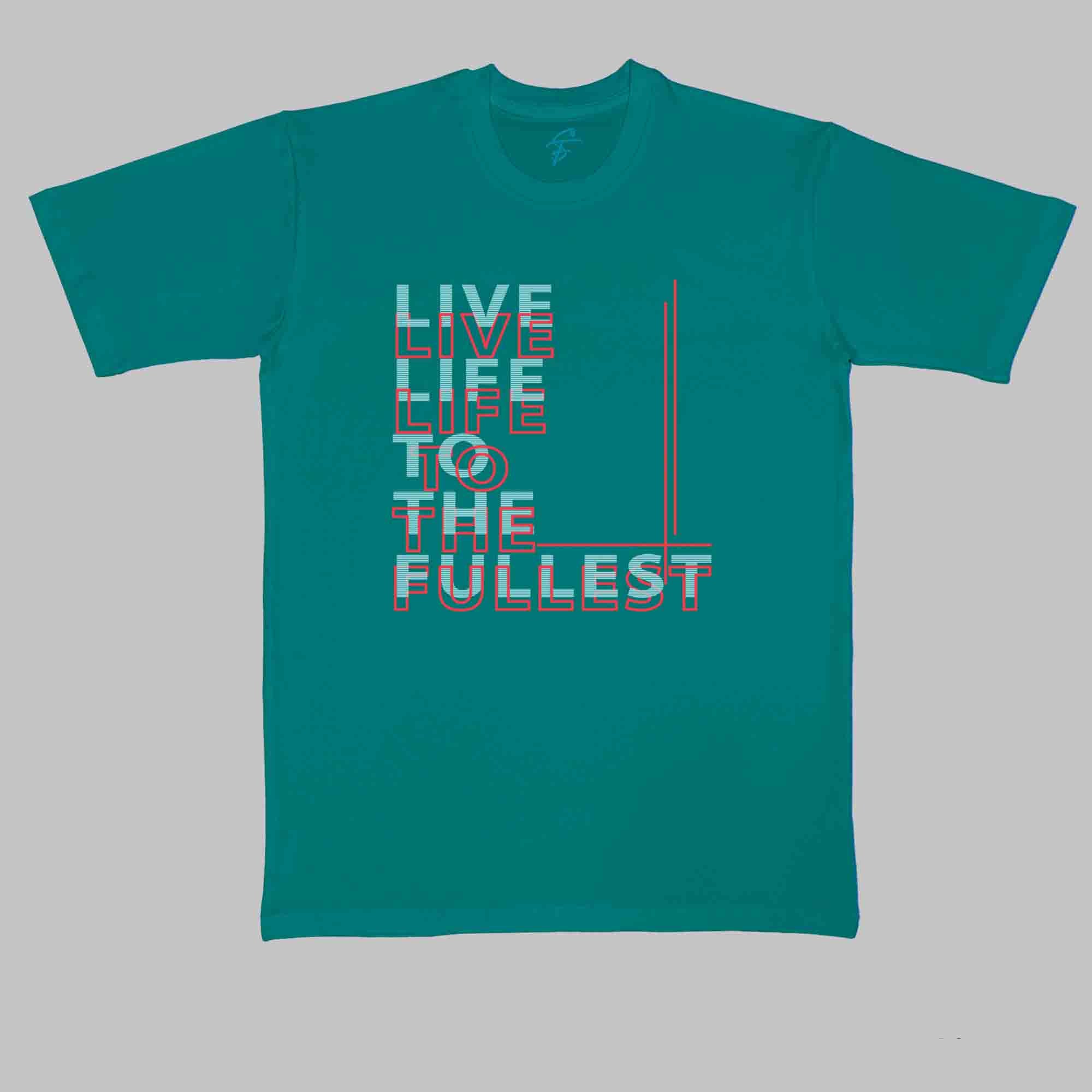 LIVE LIFE to the FULLEST TSHIRT - Cool Tees