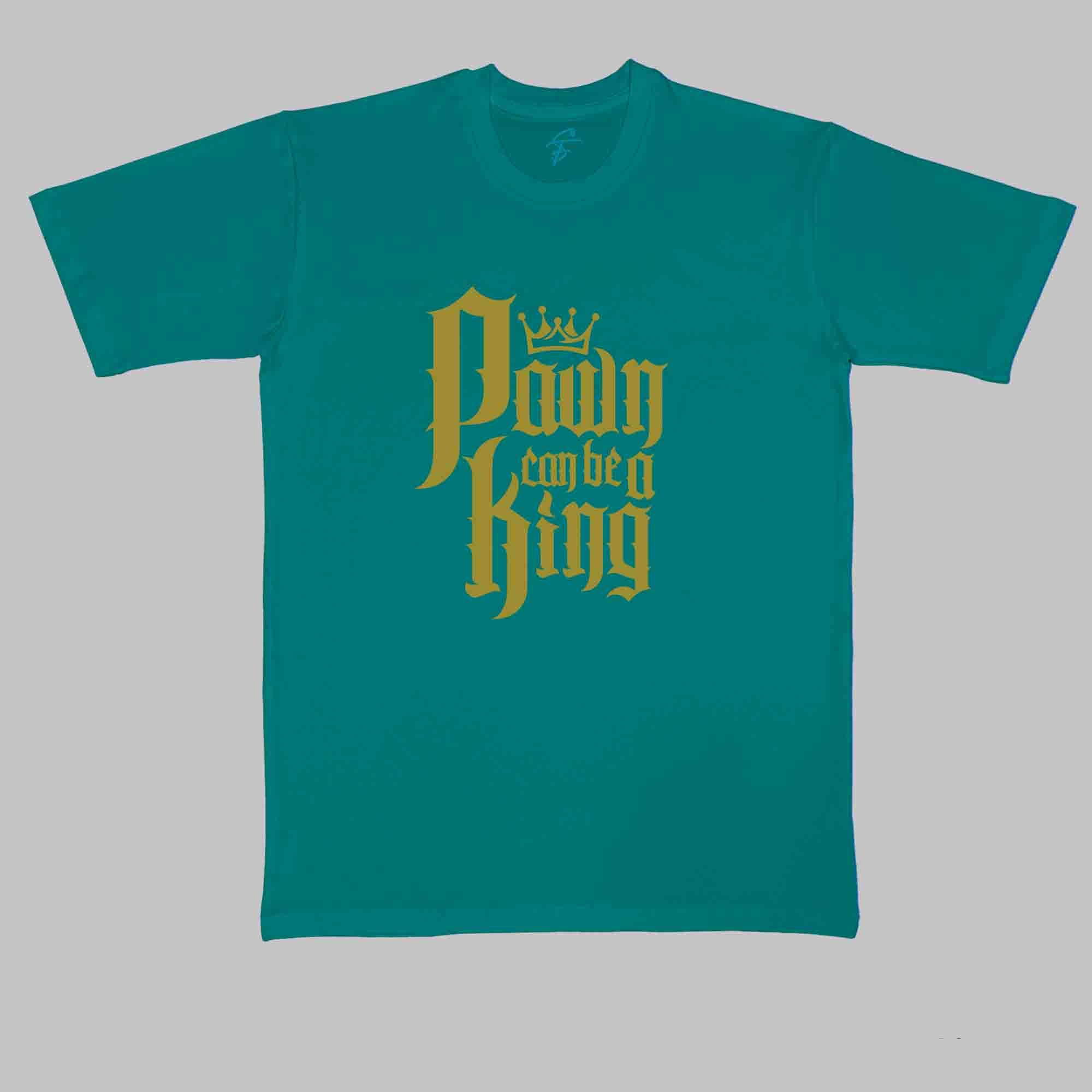 PAWN CAN BE A KING - Cool Tees