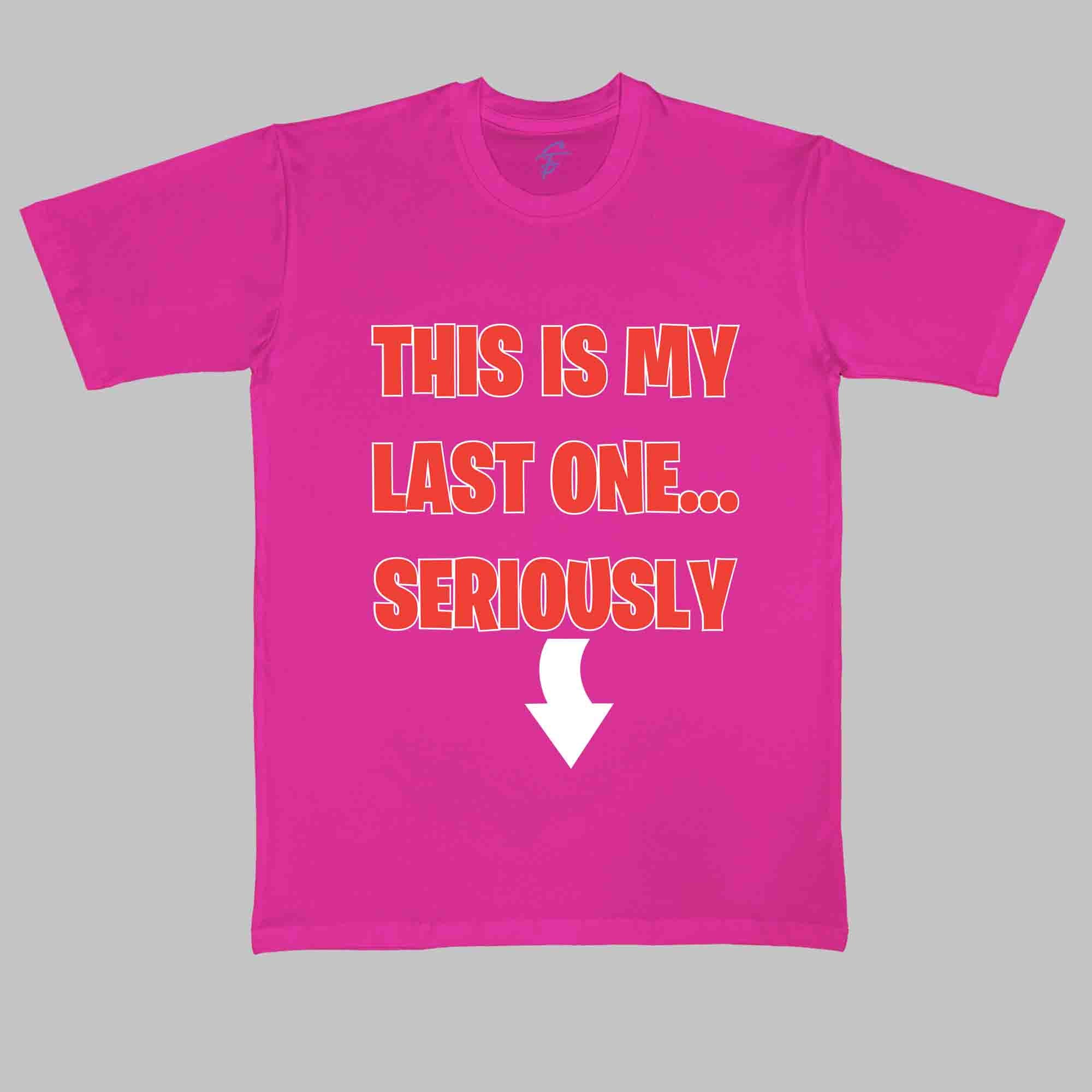 THIS IS MY LAST TSHIRT - Maternity