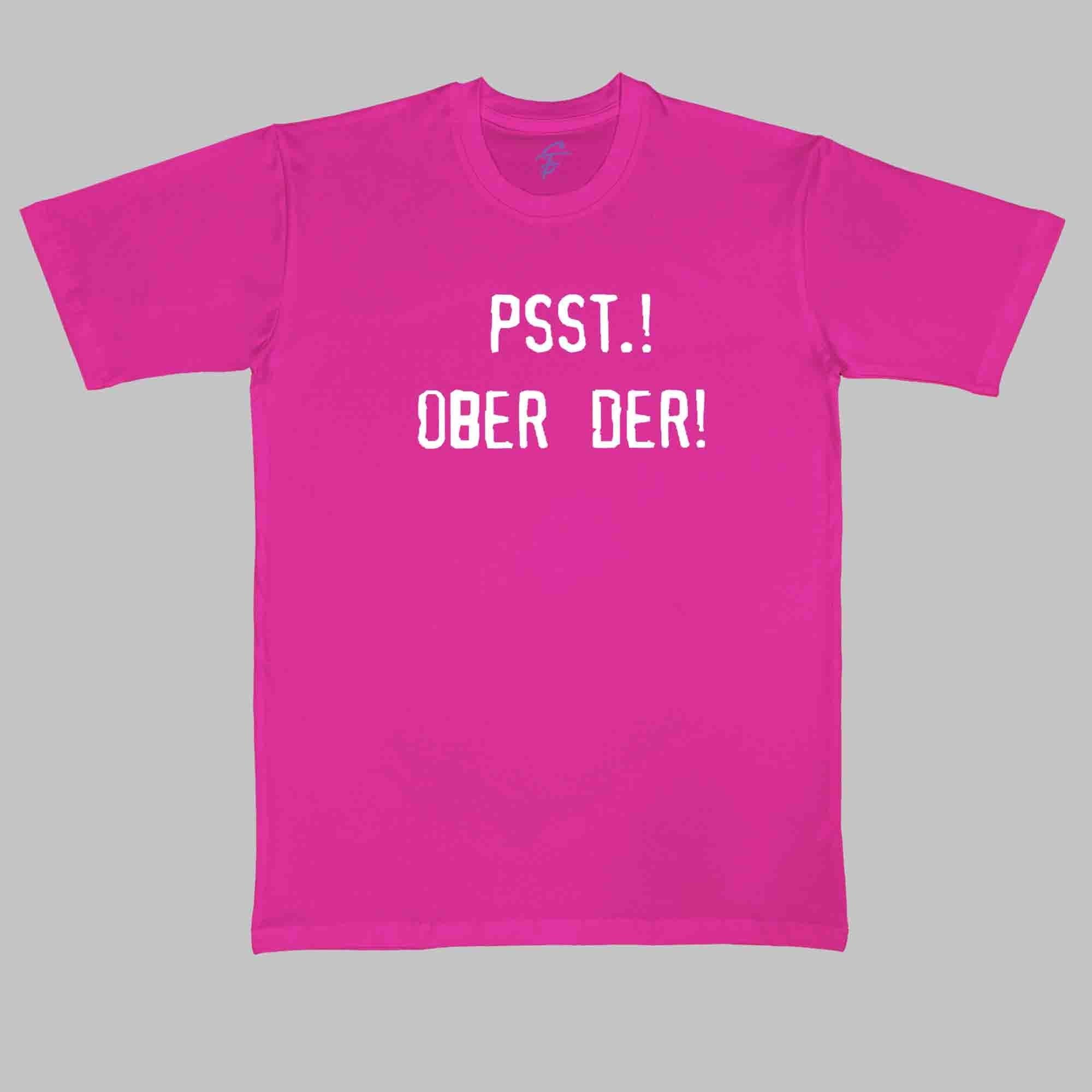 PSST OBER DER TSHIRT - Vibe Wear