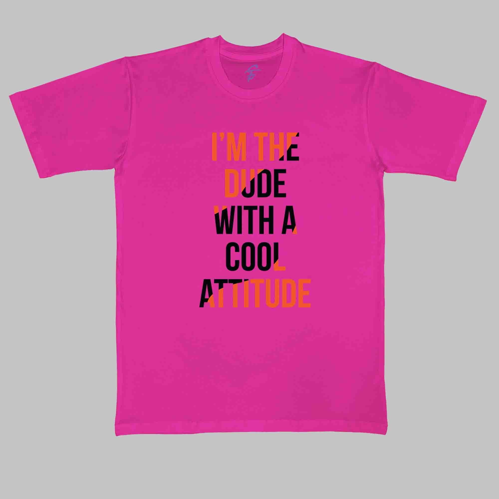 DUDE WITH ATTITUDE - Cool Tees - Sitara Fashions