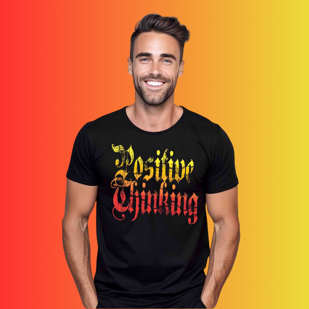 POSITIVE THINKING TSHIRT - Vibe Wear