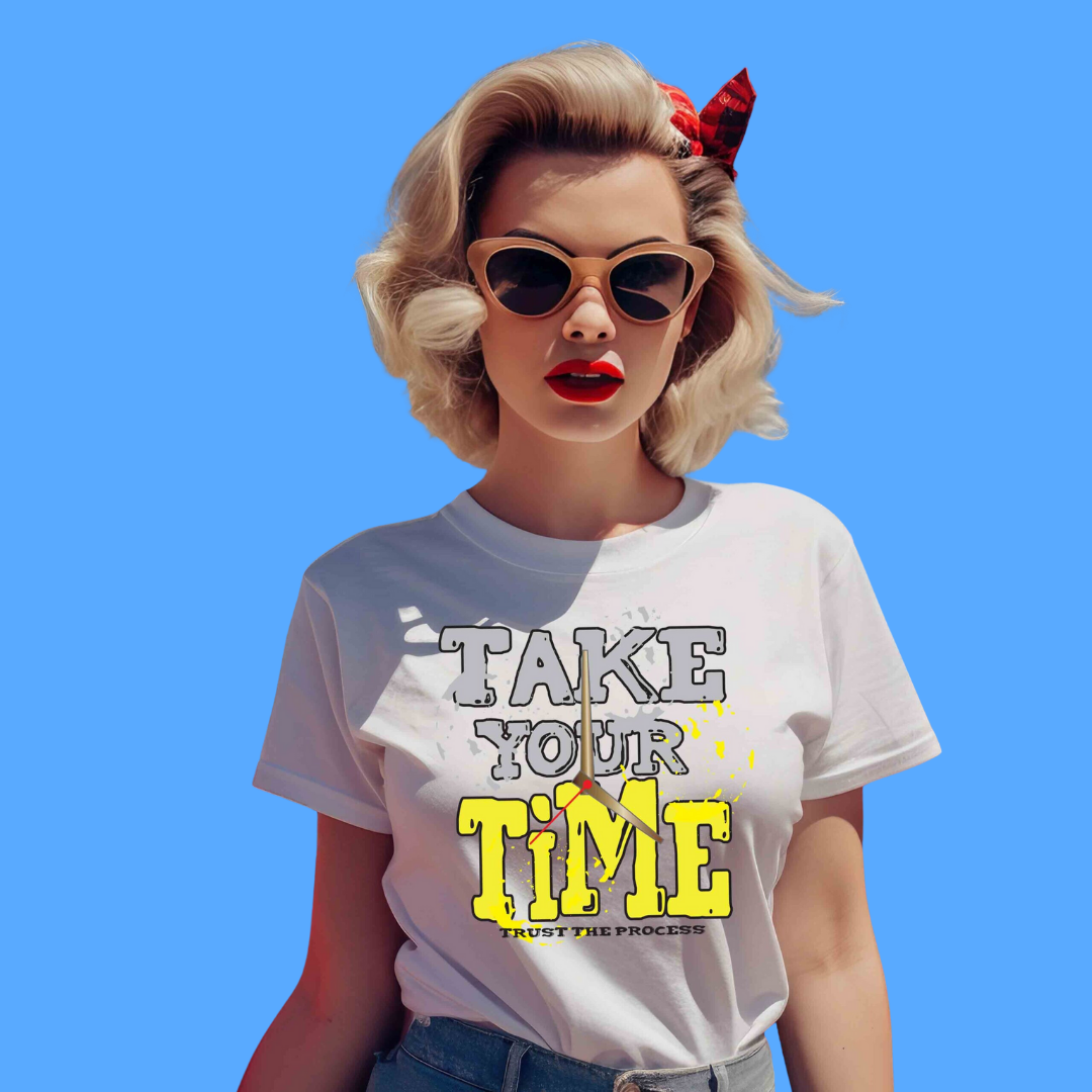 TAKE YOUR TIME - Vibe Wear