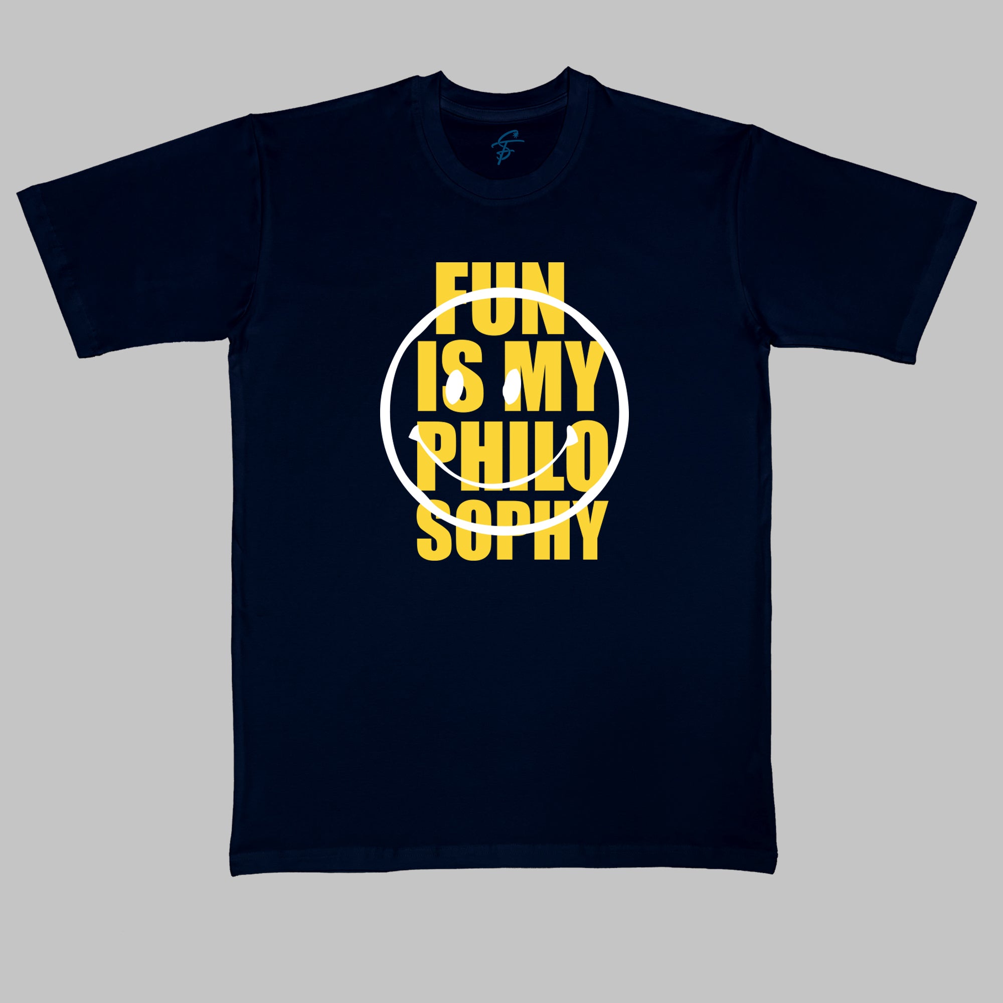 FUN IS MY PHILOSOPHY  - Cool Tees