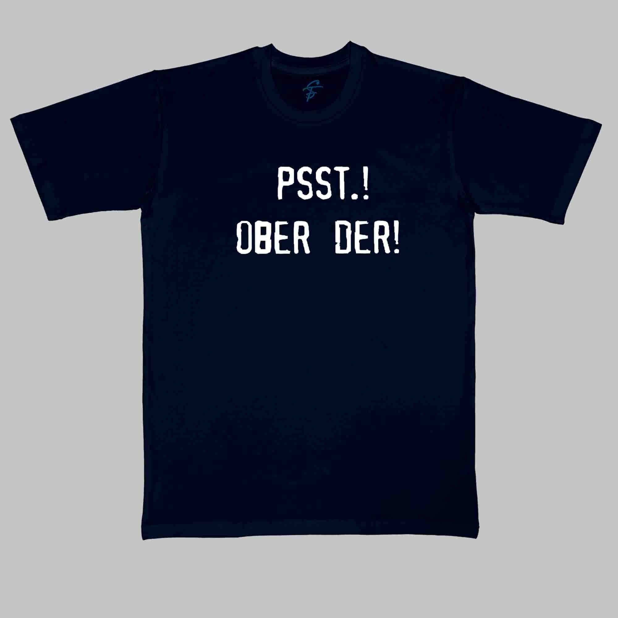 PSST OBER DER TSHIRT - Vibe Wear