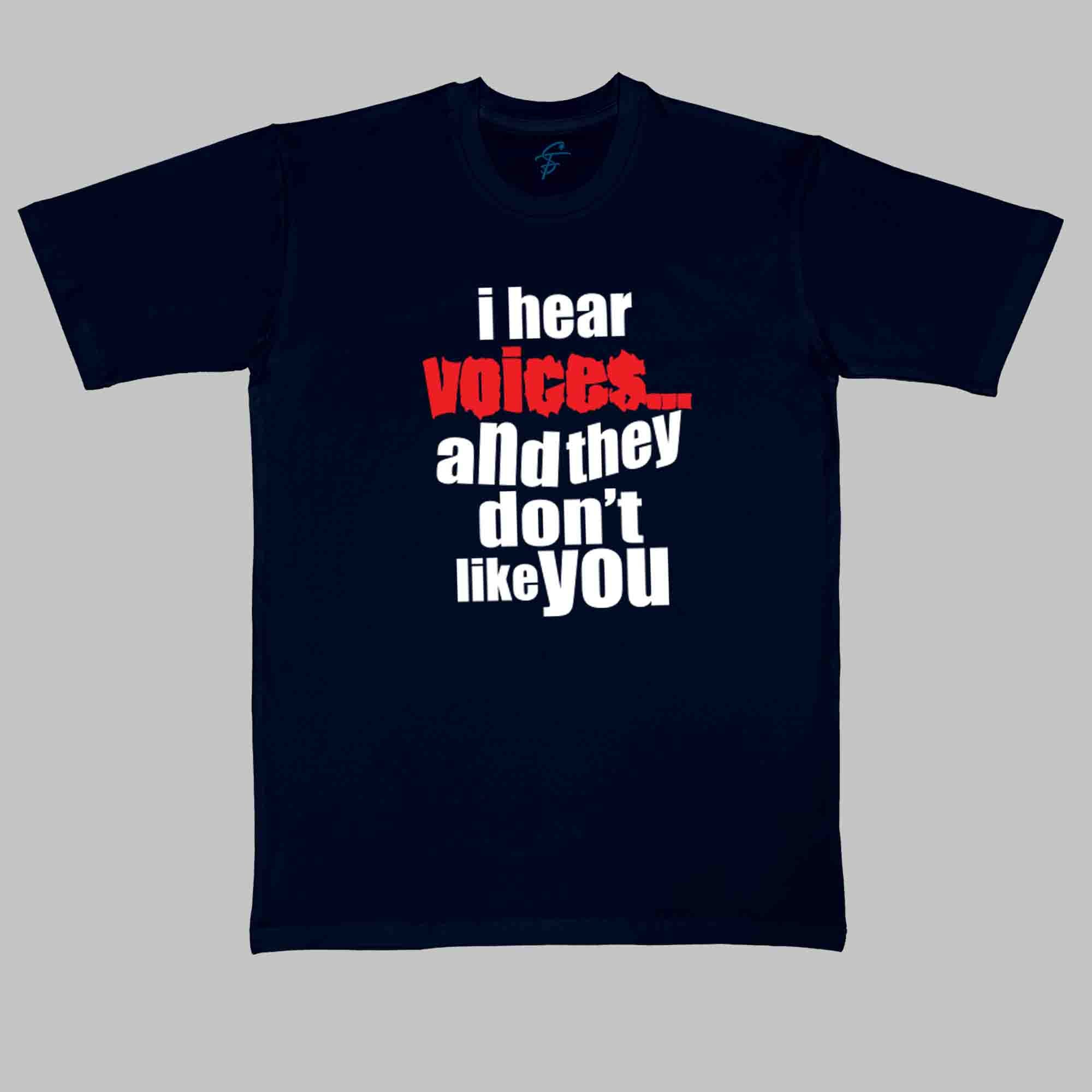 I HEAR VOICES - Cool Tees - Sitara Fashions