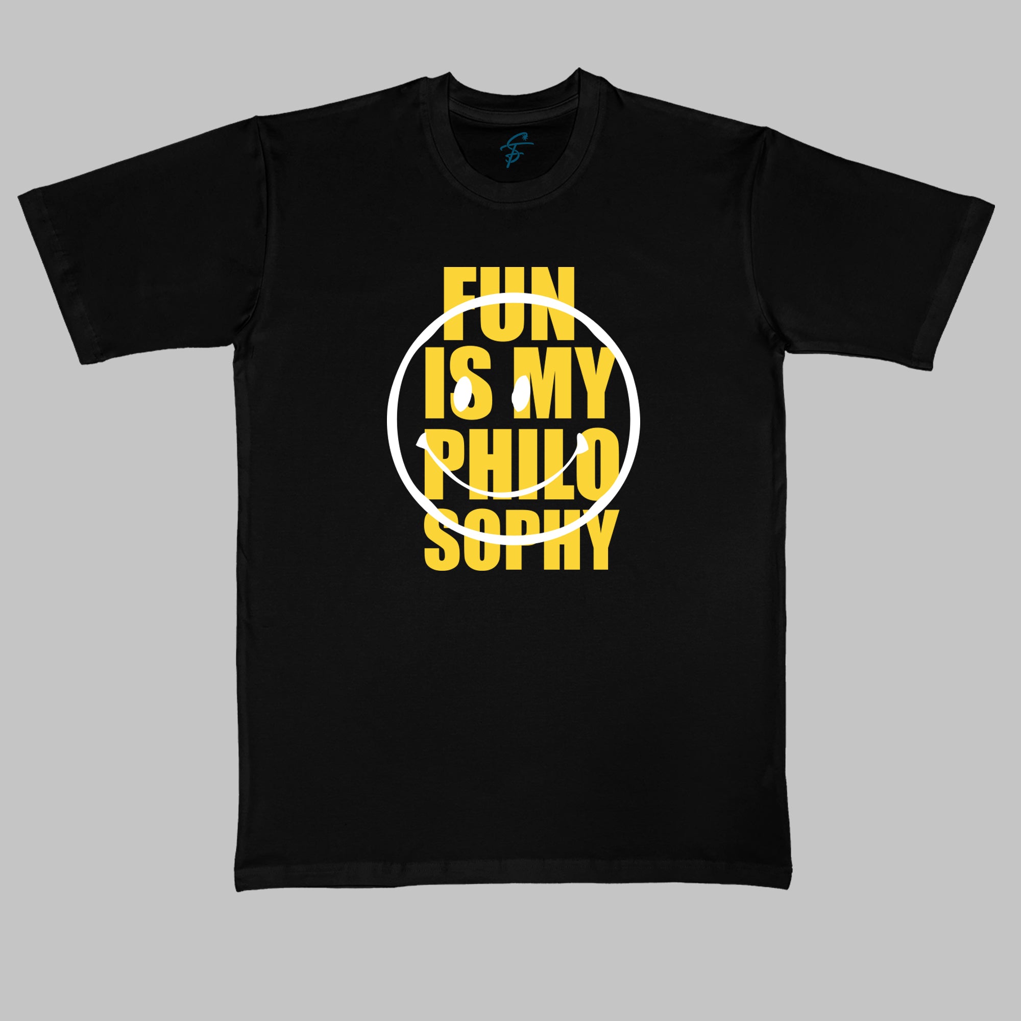 FUN IS MY PHILOSOPHY  - Vibe Wear