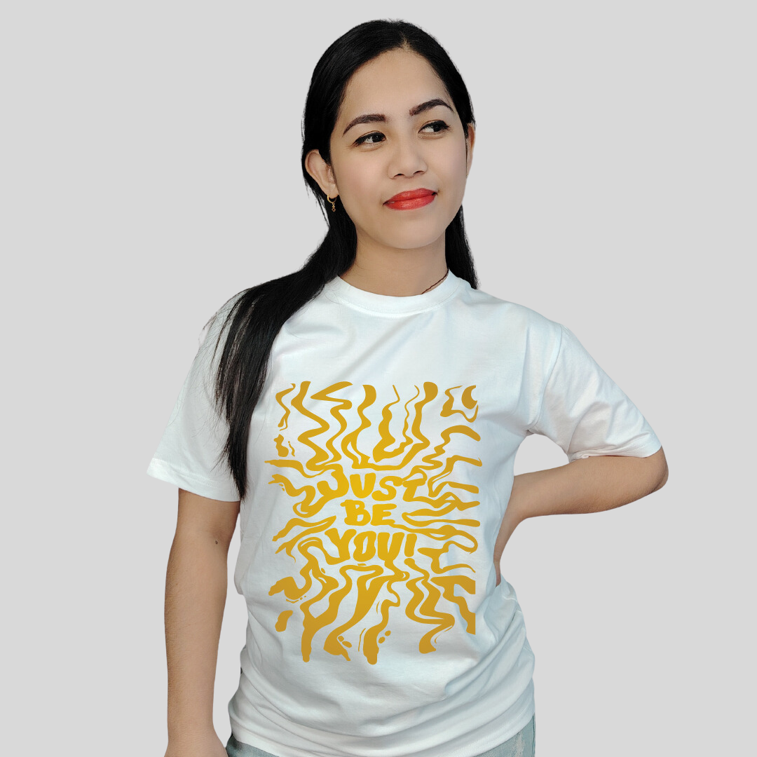 JUST BE YOU - Vibe Wear