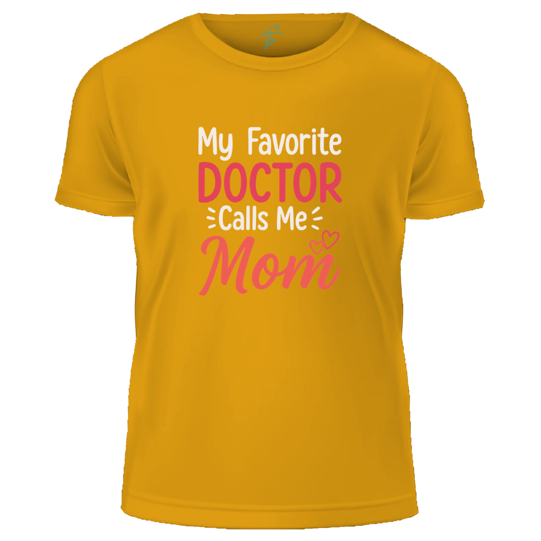 My Favorite Doctor Calls Me Mom T-Shirt, 100% Cotton, Women's Casual Short Sleeve