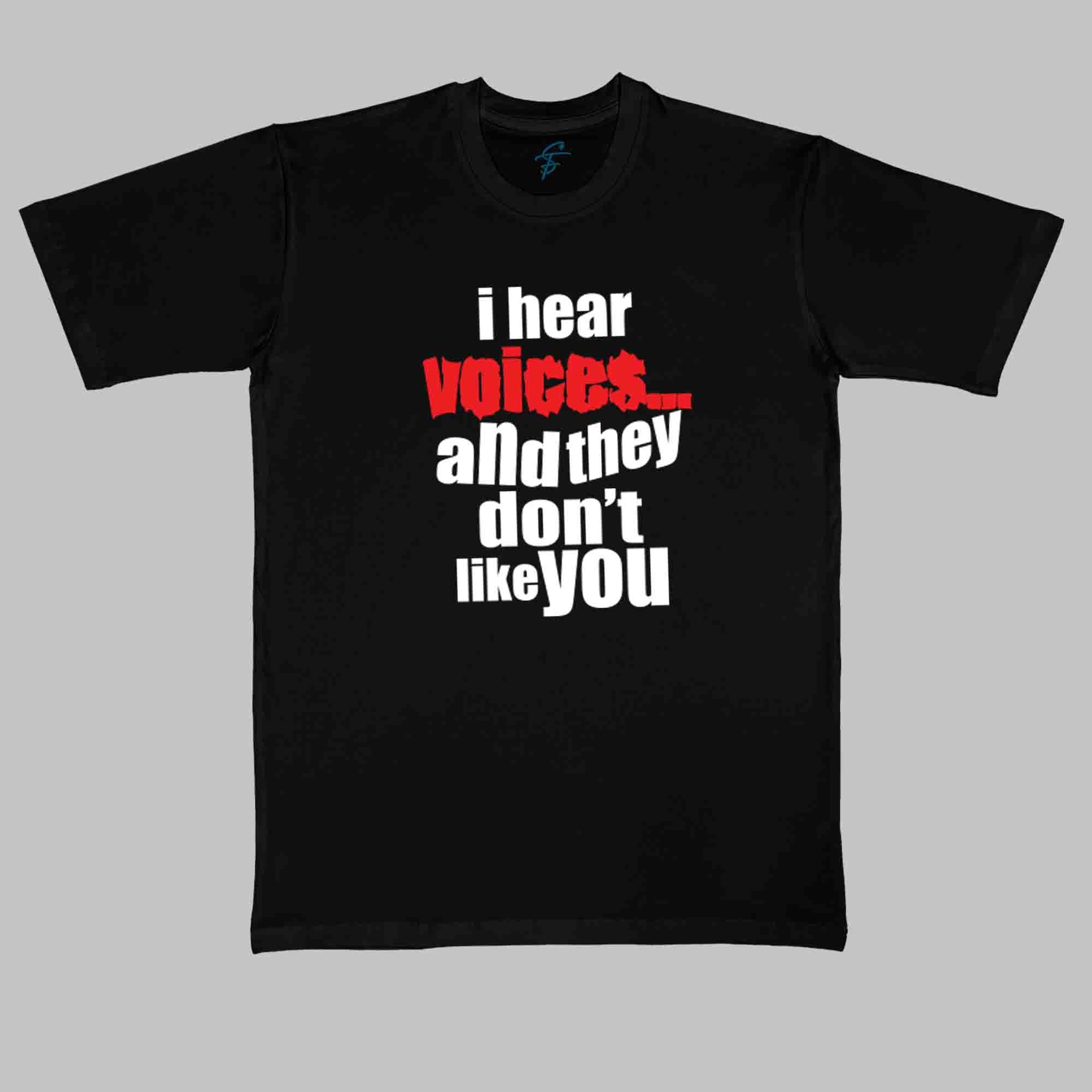 I HEAR VOICES - Cool Tees - Sitara Fashions