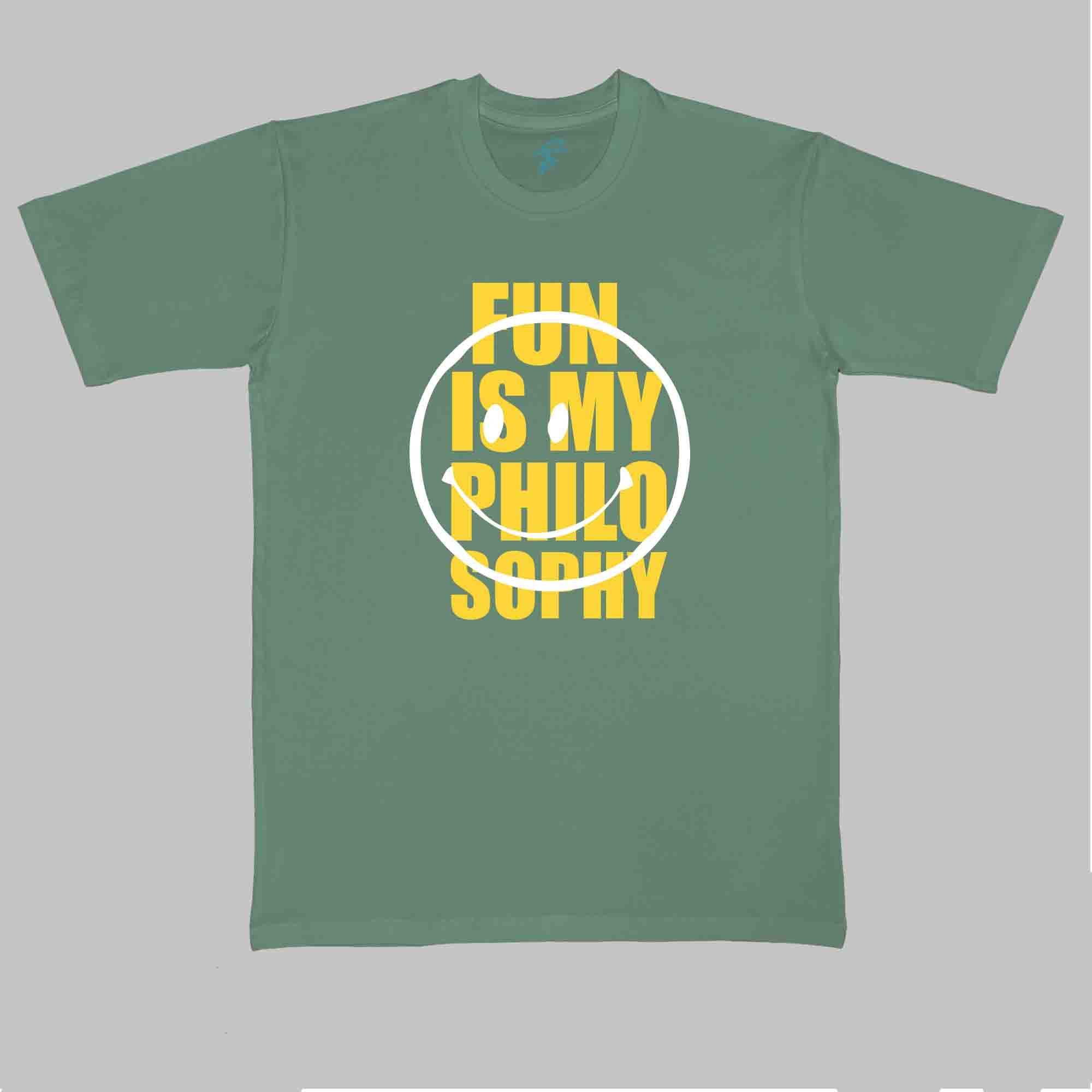 FUN IS MY PHILOSOPHY  - Cool Tees