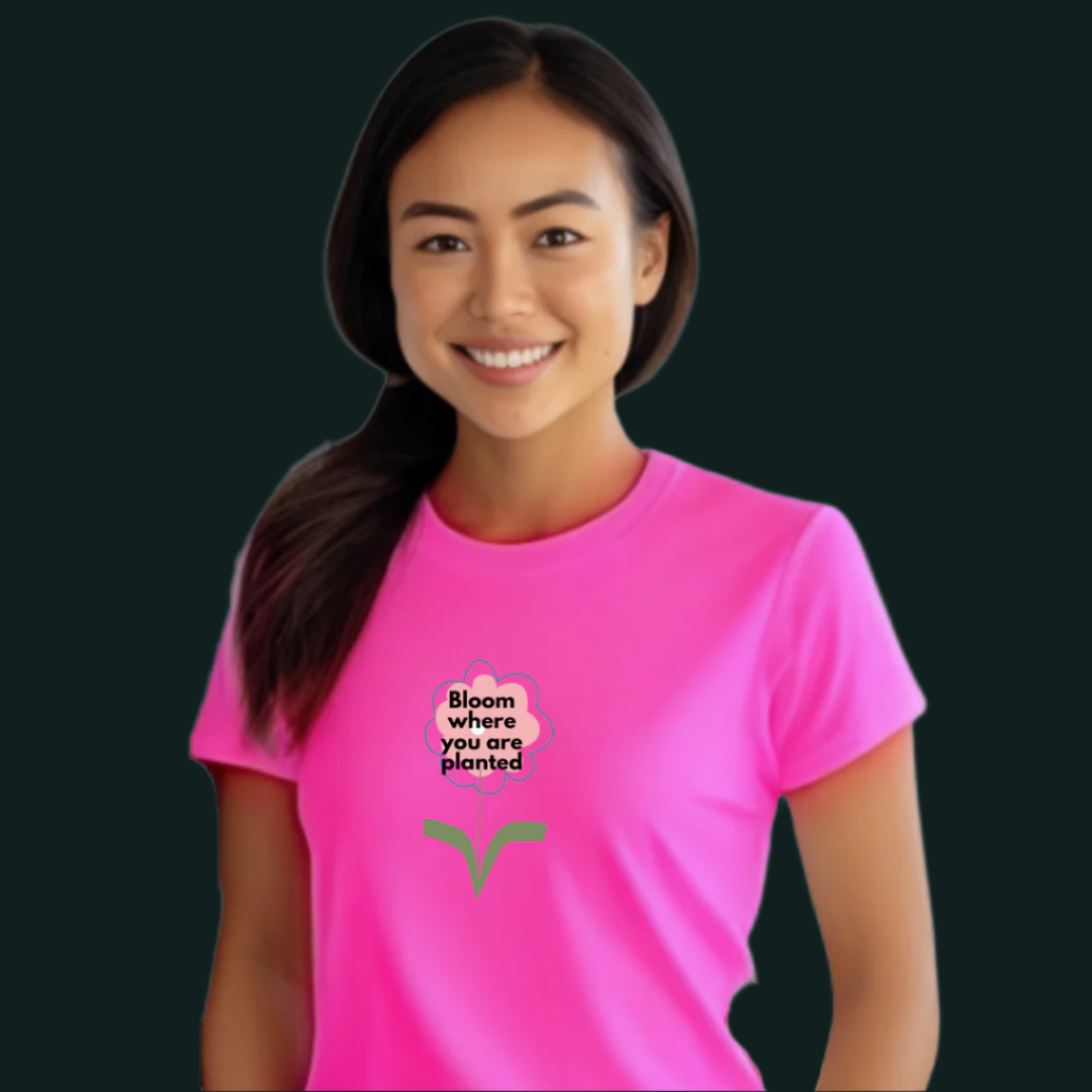 Inspirational Flower T-Shirt, 'Bloom Where You Are Planted' Design, Spring T-Shirt
