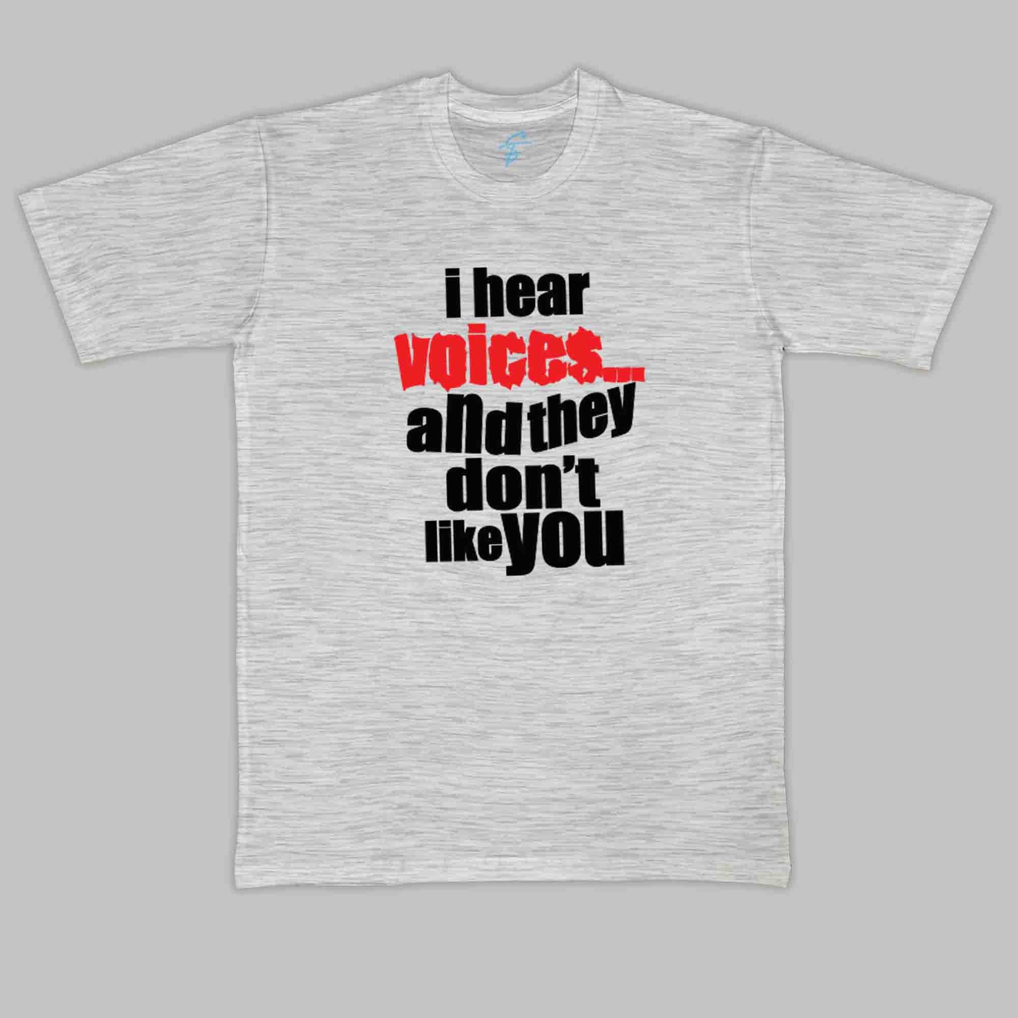I HEAR VOICES - Cool Tees - Sitara Fashions