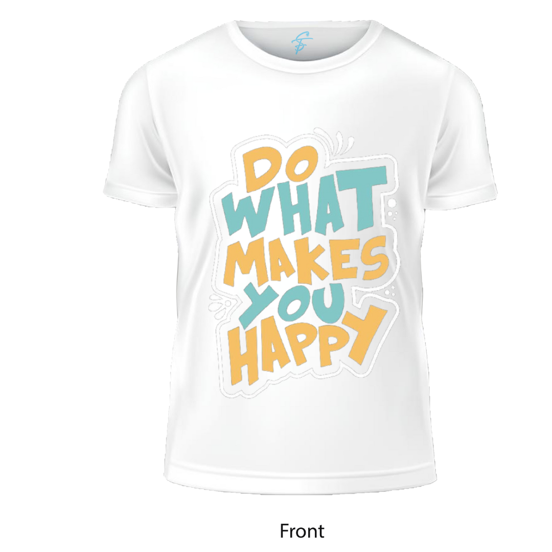 DO WHAT MAKES YOU HAPPY - Vibe Wear