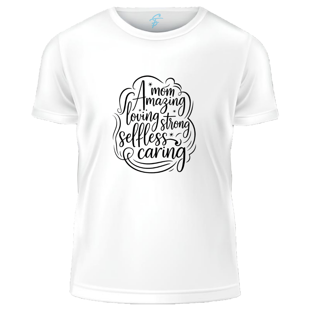 Women's Day Mom Life T-Shirt, Amazing Loving Strong Selfless Caring Design, 100% Cotton