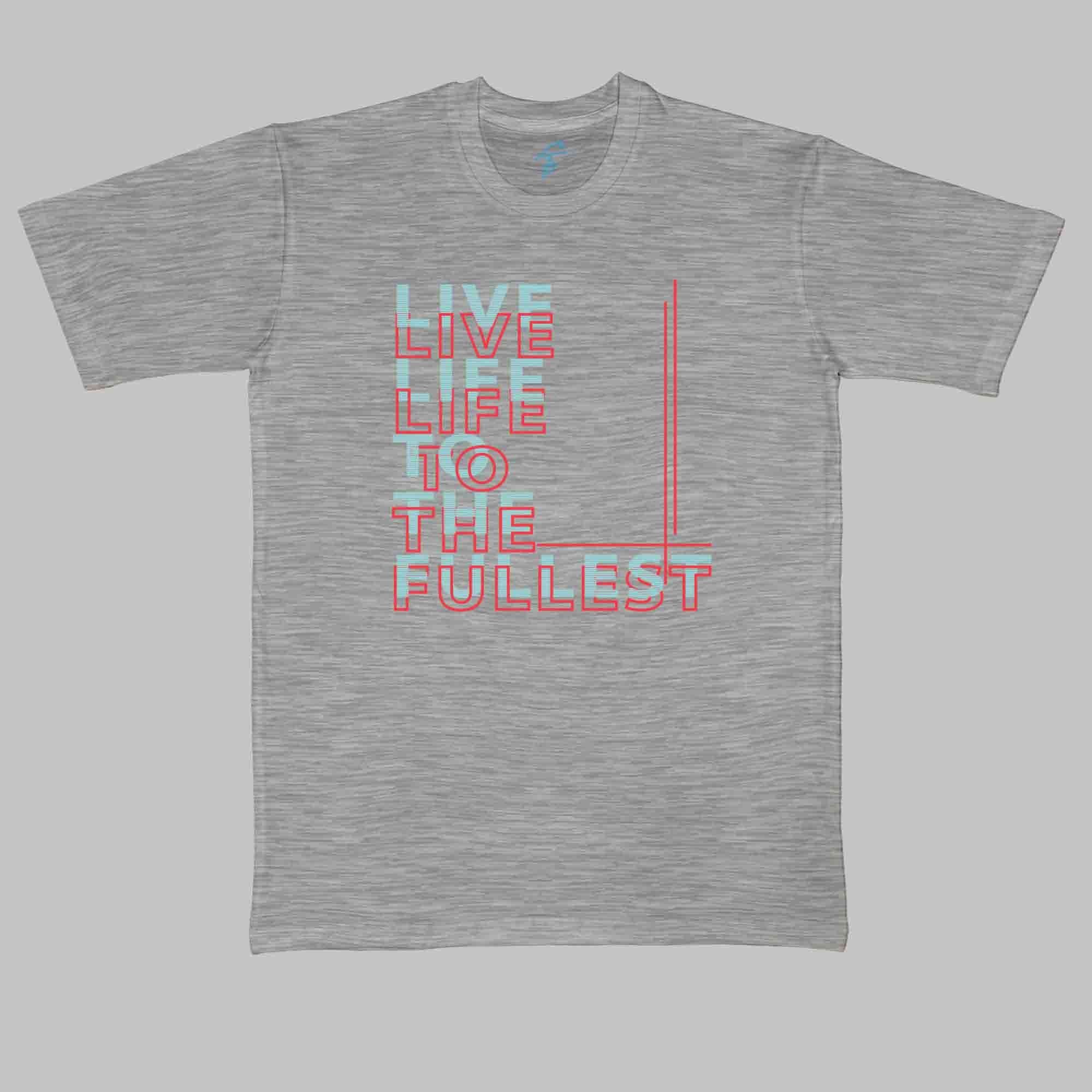 LIVE LIFE to the FULLEST TSHIRT - Vibe Wear