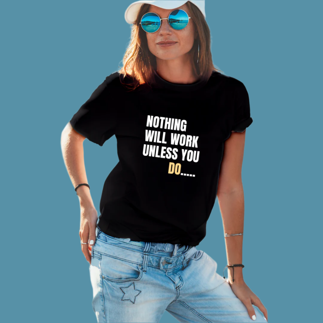 Motivational Graphic Spring T-Shirt, Nothing Will Work Unless You Do, 100% White Cotton, Casual Wear