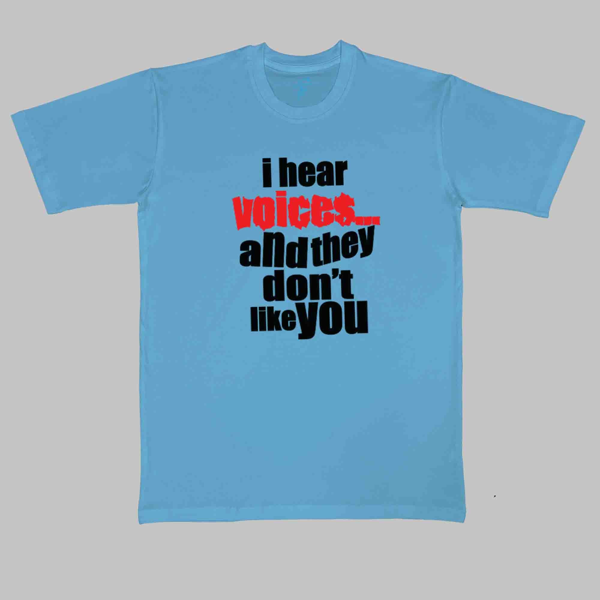 I HEAR VOICES - Cool Tees - Sitara Fashions
