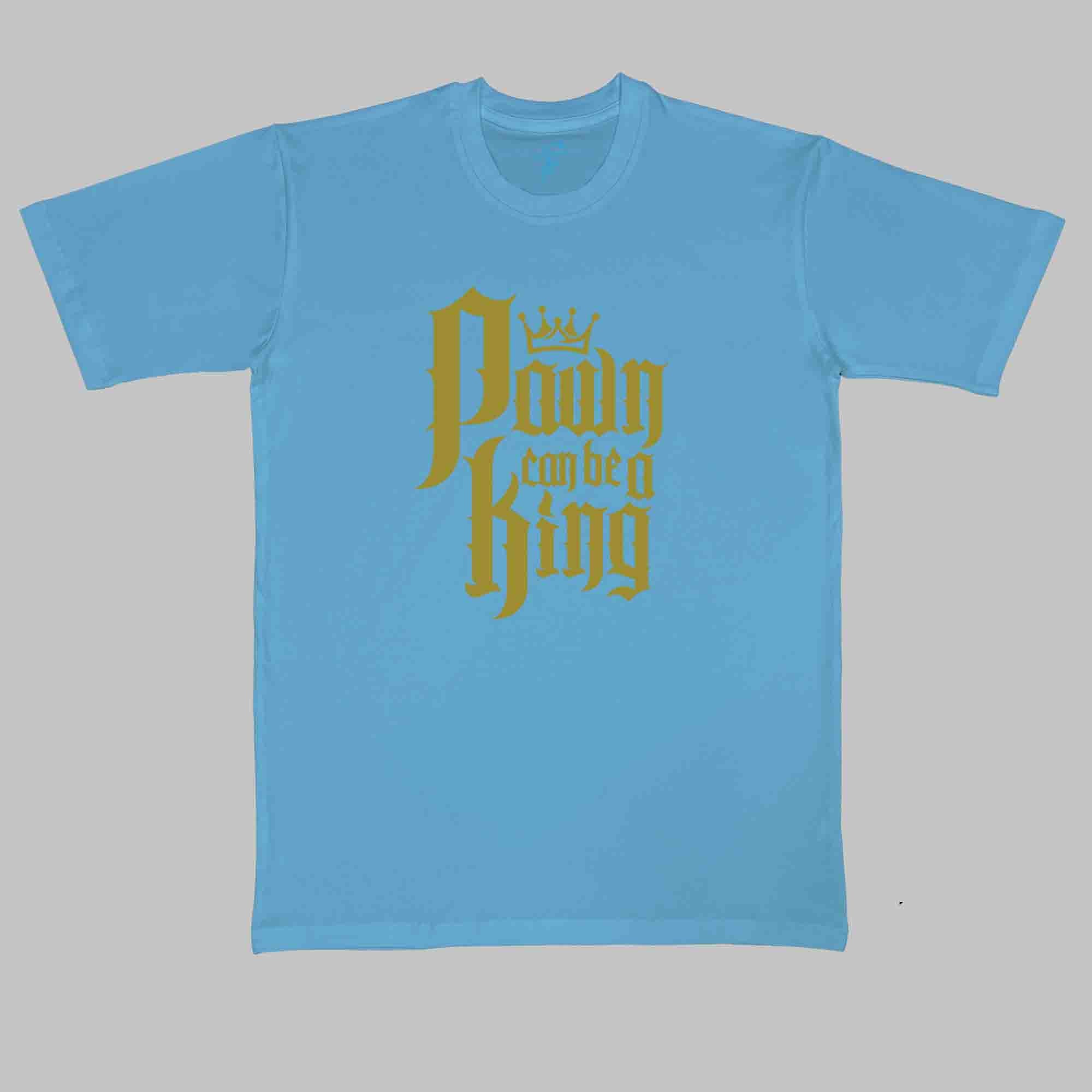 PAWN CAN BE A KING - Cool Tees