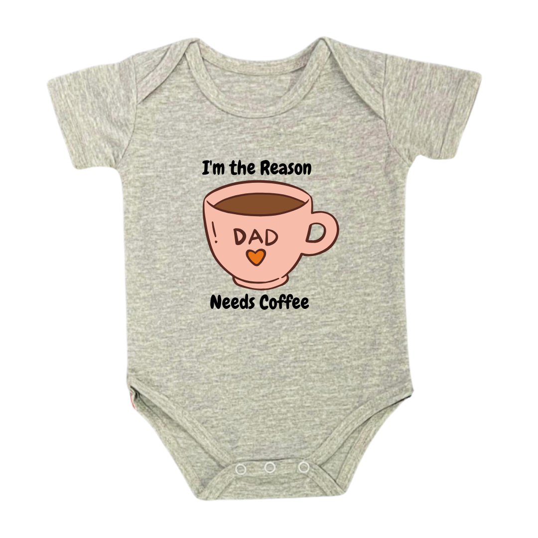 Baby Bodysuit with Coffee Cup Design, I'm the Reason Dad Needs Coffee, 100% Cotton