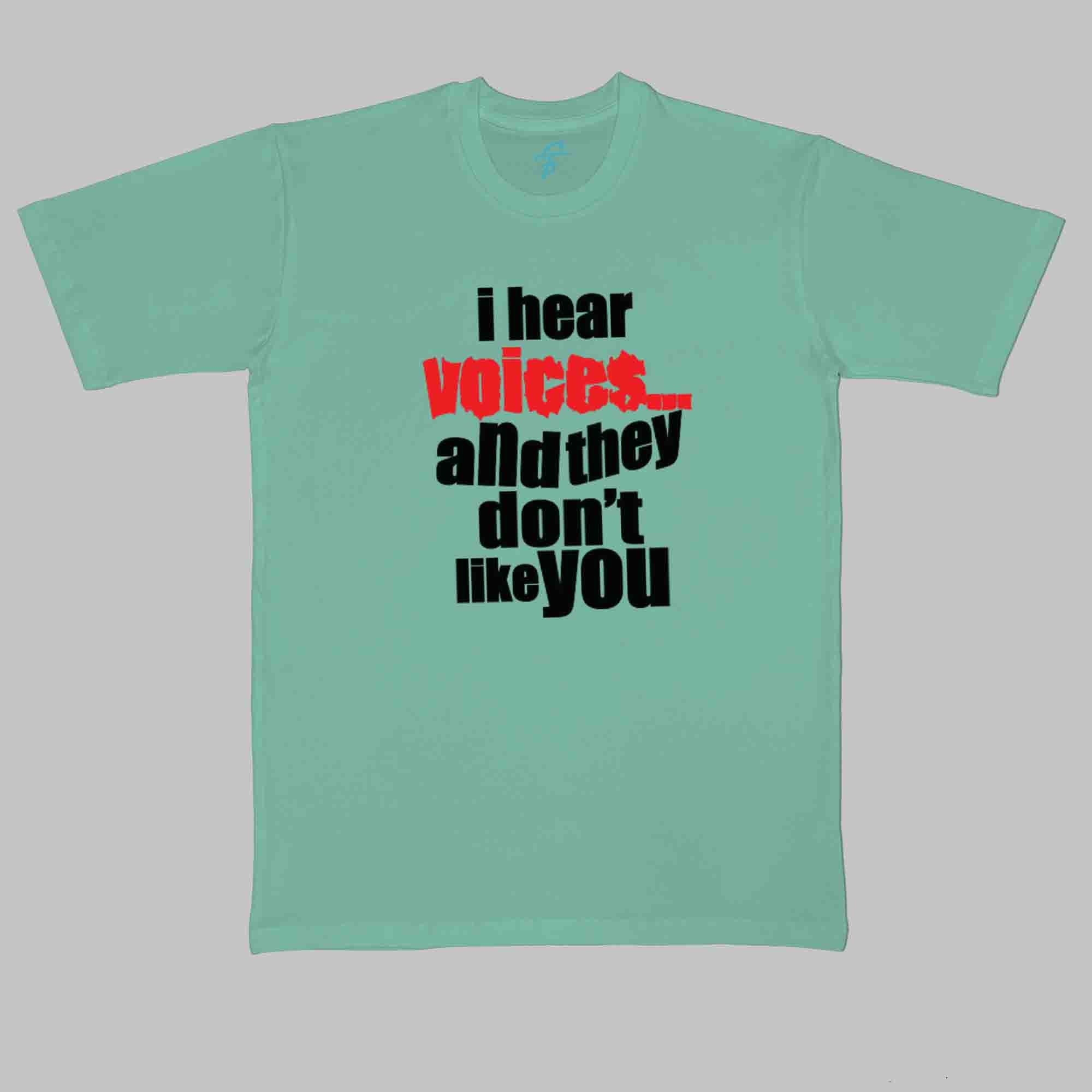 I HEAR VOICES - Cool Tees - Sitara Fashions