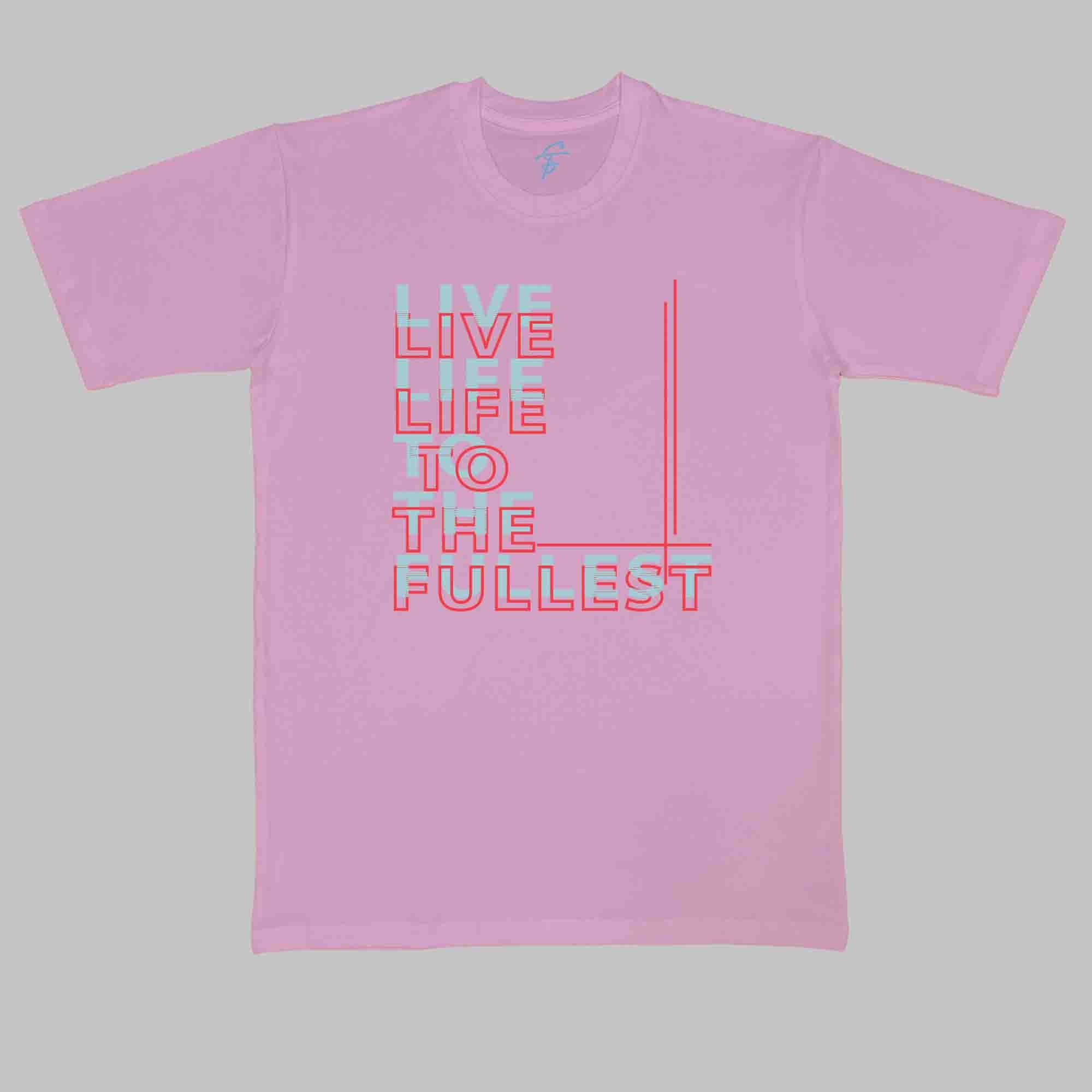 LIVE LIFE to the FULLEST TSHIRT - Cool Tees