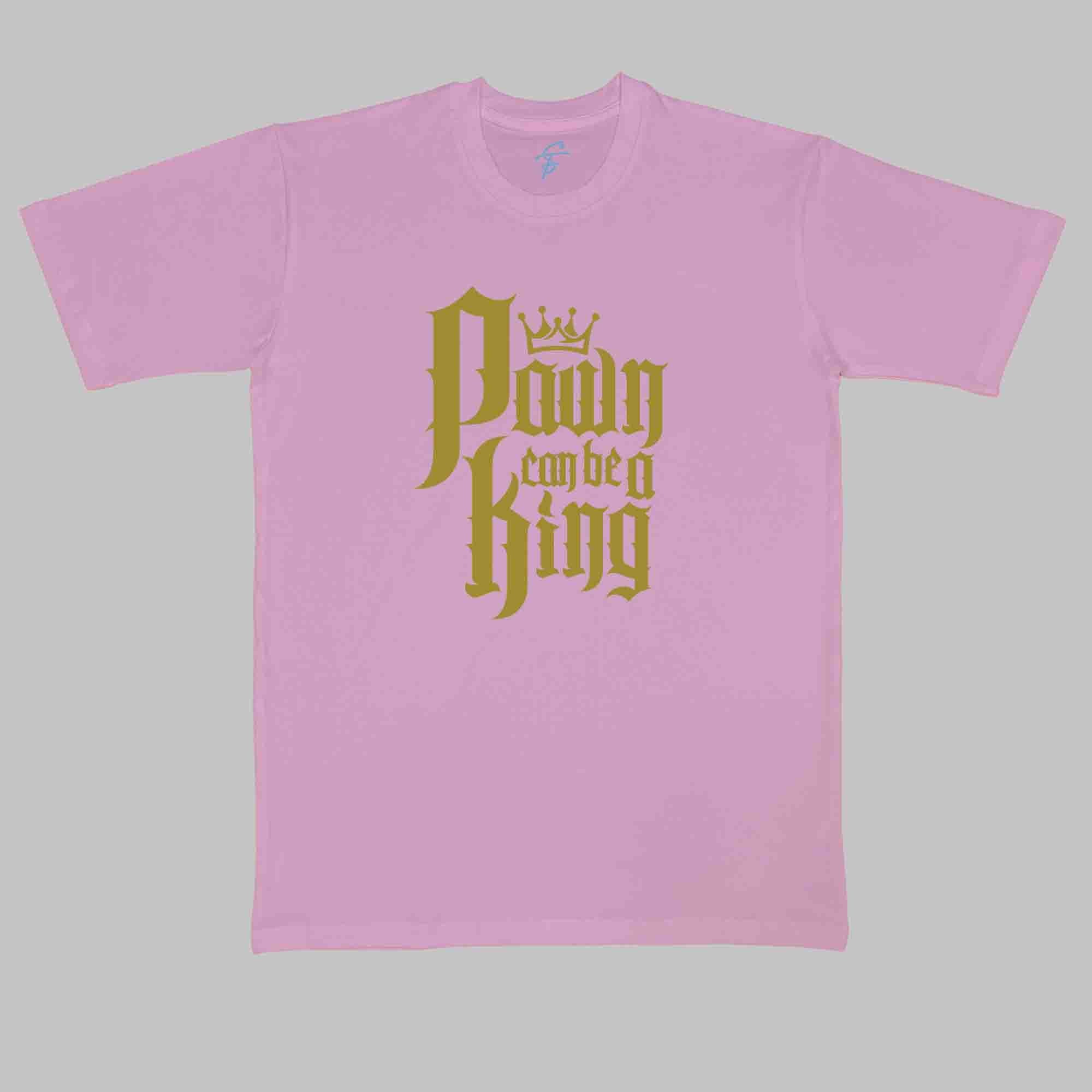 PAWN CAN BE A KING - Cool Tees