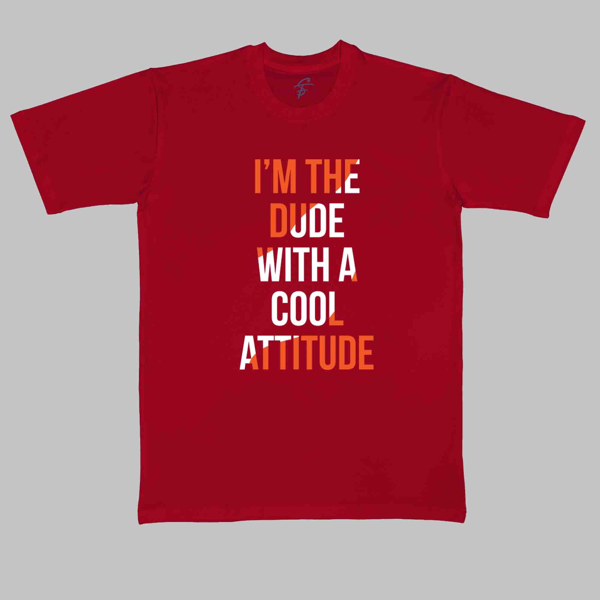 DUDE WITH ATTITUDE - Cool Tees - Sitara Fashions
