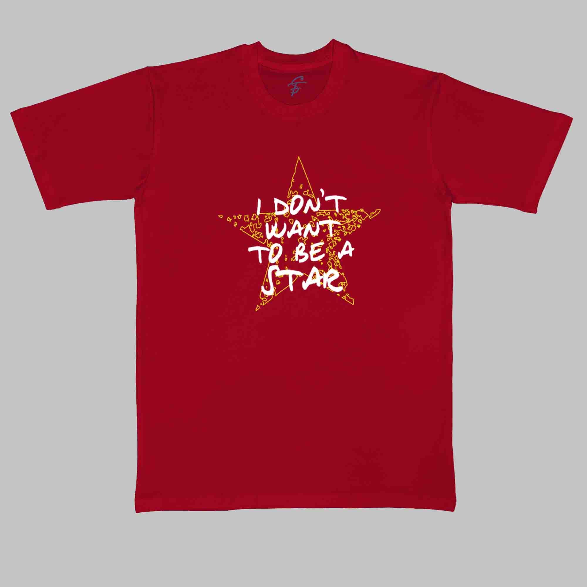 I DONT WANT TO BE A STAR TSHIRT - Cool Tees - Sitara Fashions