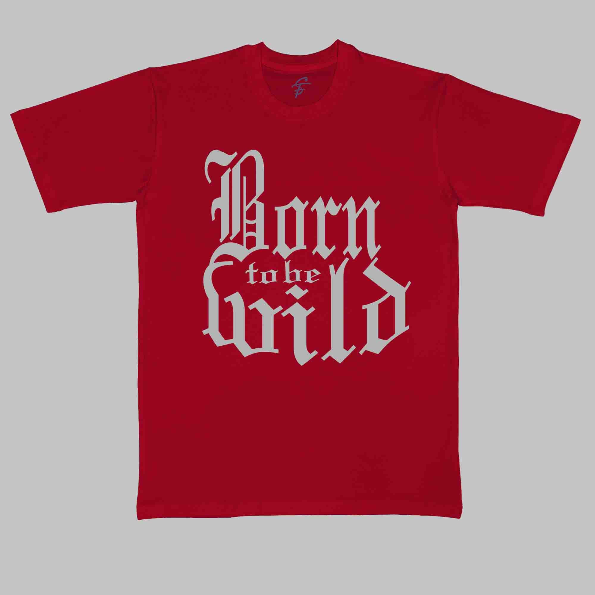 BORN TO BE WILD - Cool Tees - Sitara Fashions
