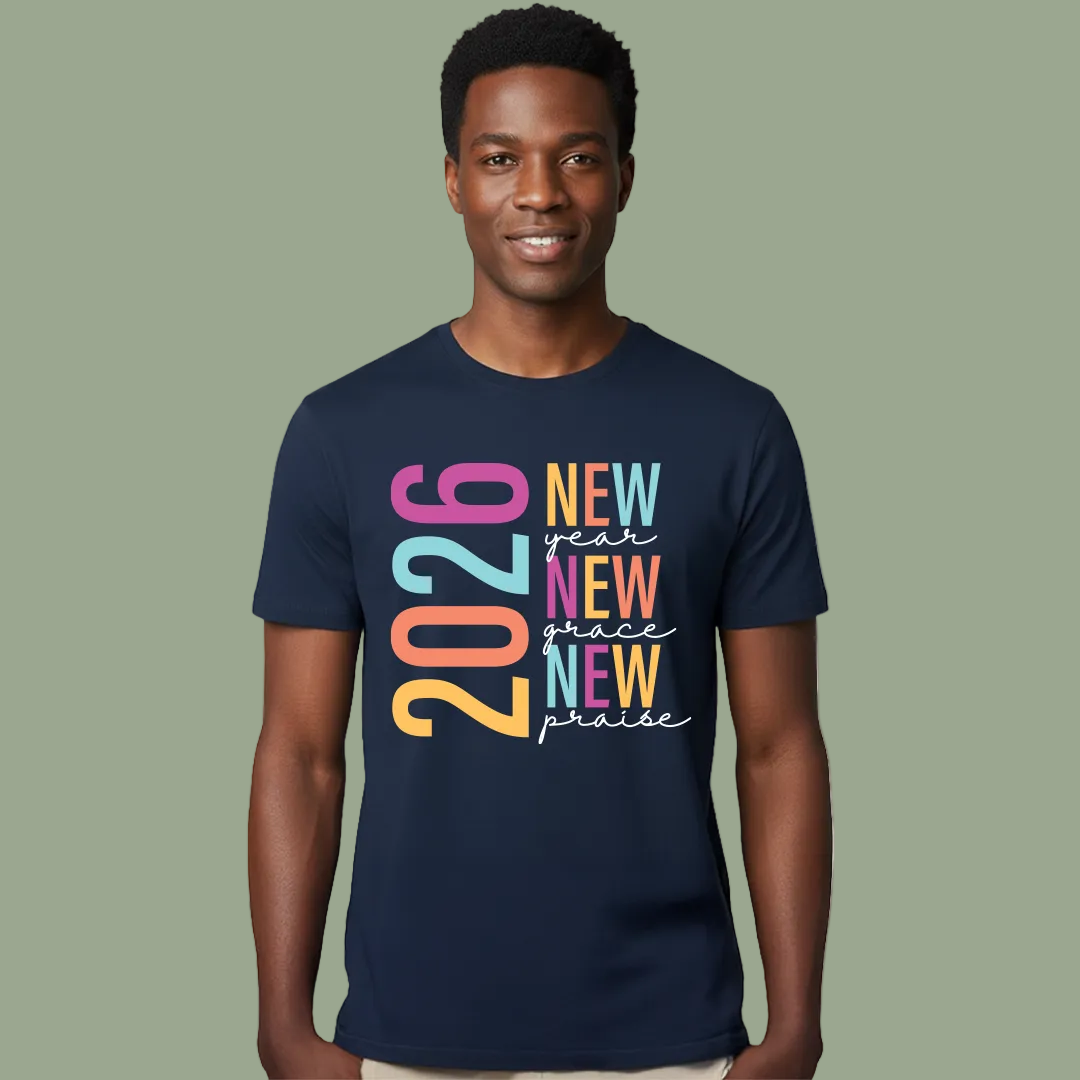 New Year New Grace New Praise 2026 Collection: Custom Family Matching T-Shirts for New Year’s Day - Faith-Based Graphic Tees for Adults, Toddlers, and Infants
