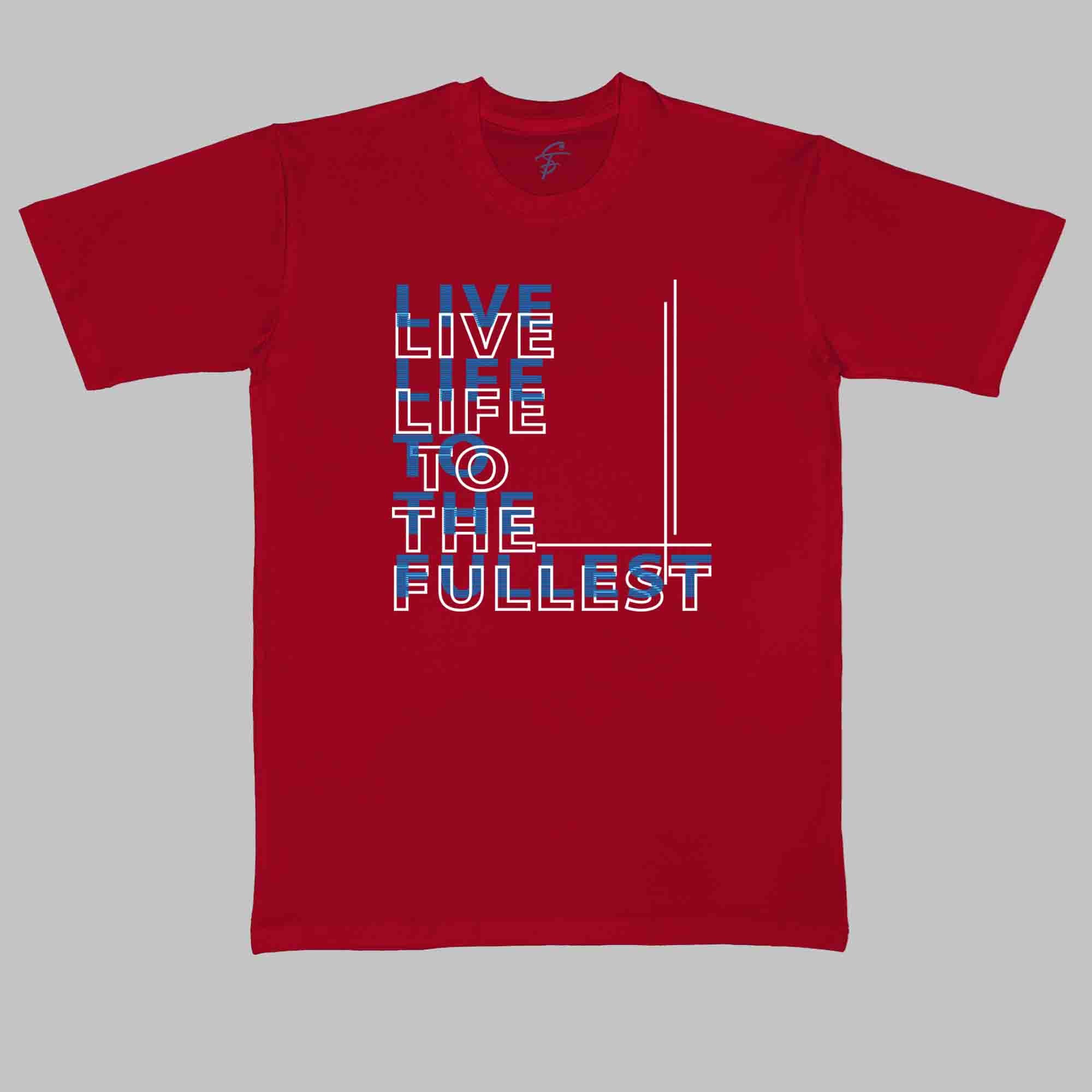 LIVE LIFE to the FULLEST TSHIRT - Cool Tees