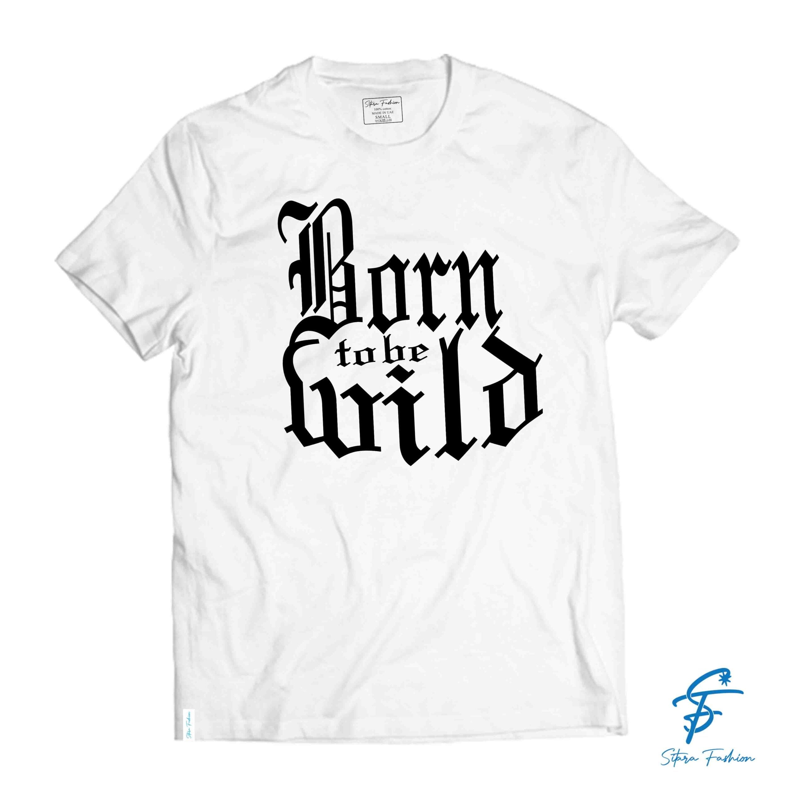BORN TO BE WILD - Cool Tees - Sitara Fashions