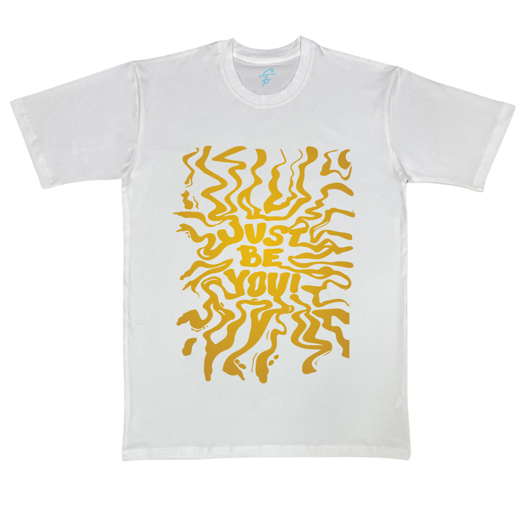 JUST BE YOU - Vibe Wear