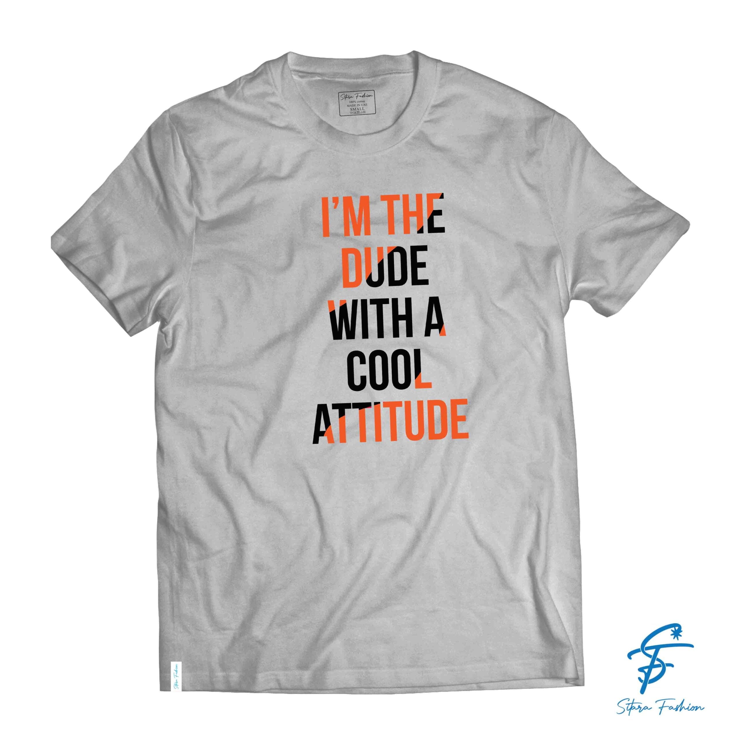 DUDE WITH ATTITUDE - Cool Tees - Sitara Fashions