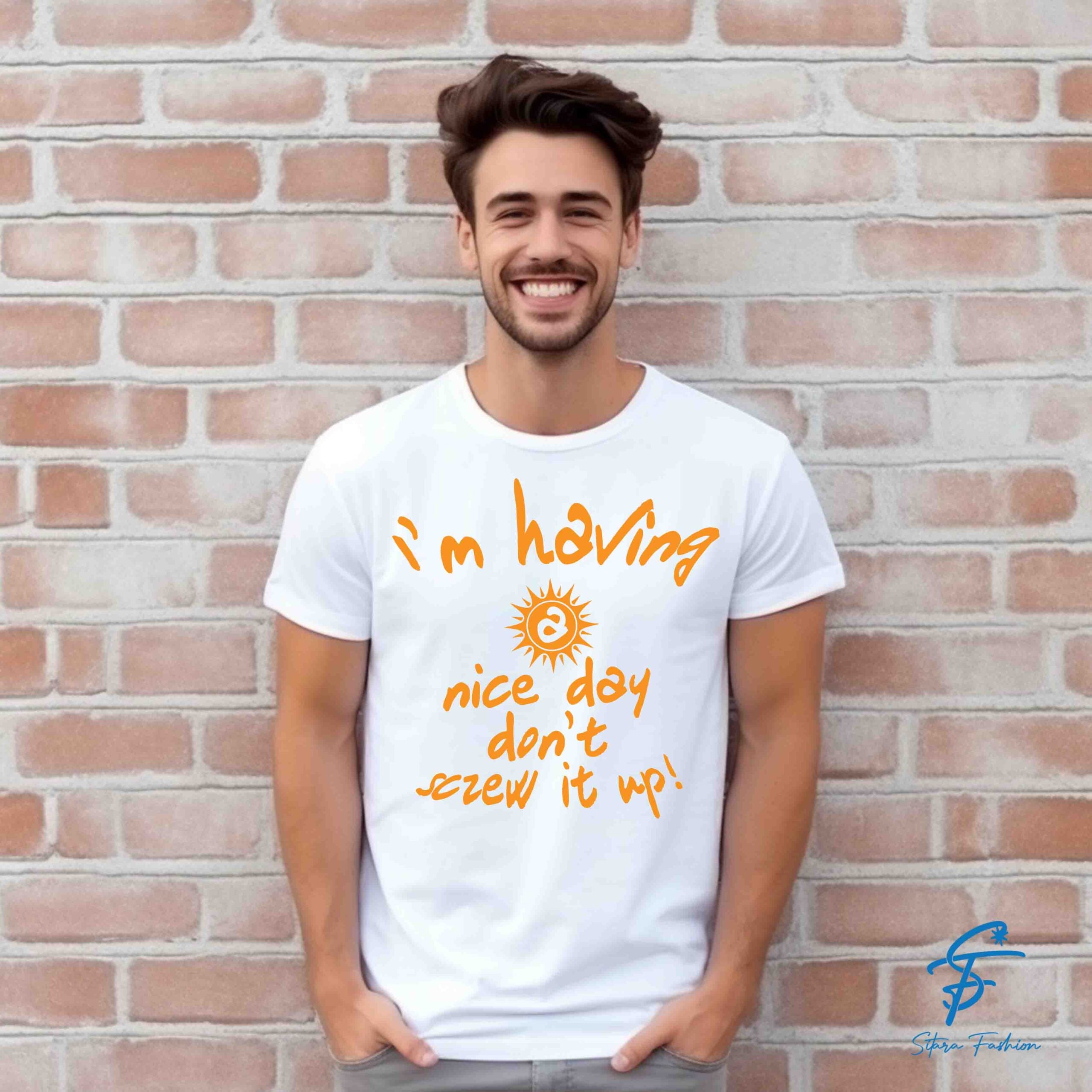IM HAVING A NICE DAY - Cool Tees - Sitara Fashions